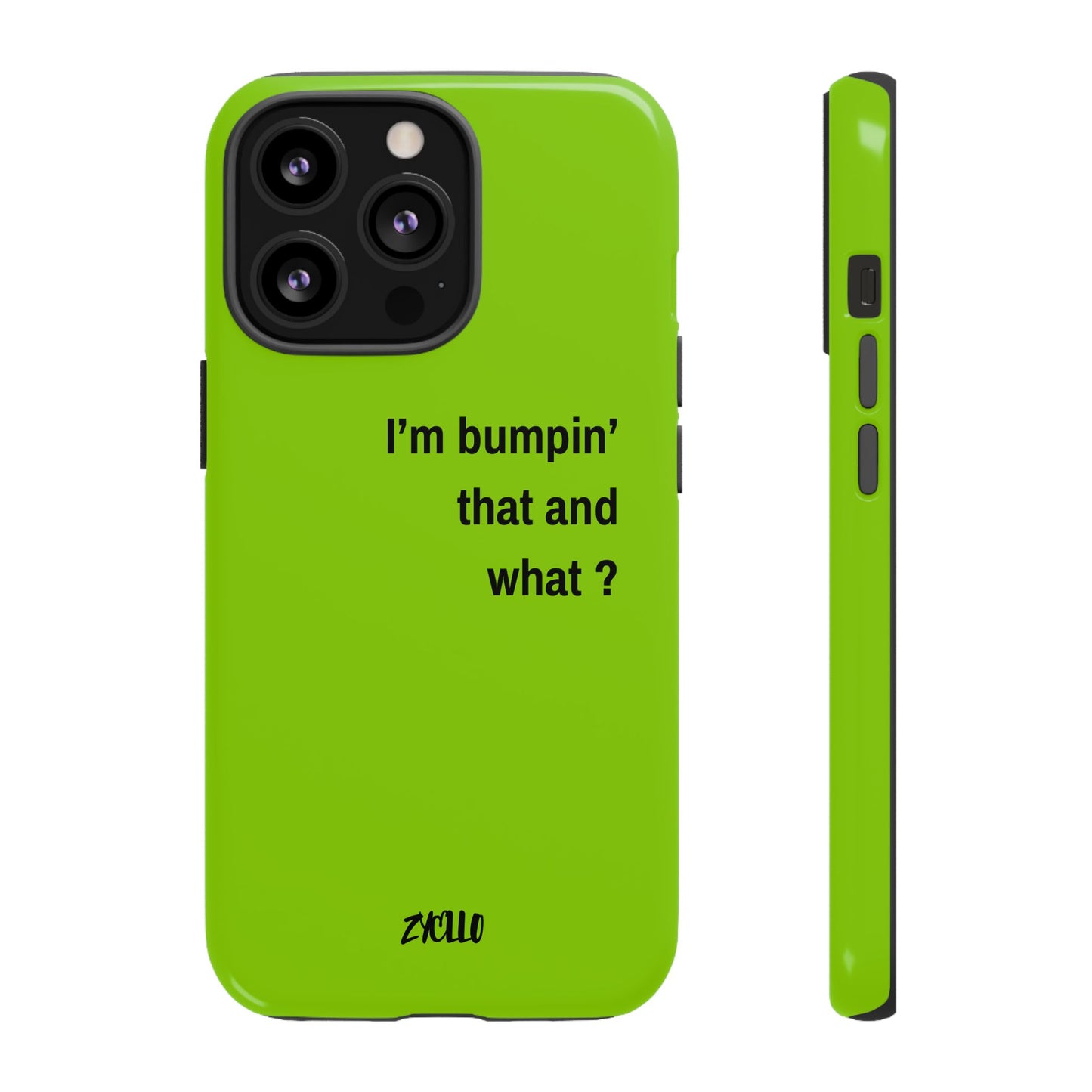 Coque de téléphone vibrante - "I'm bumpin' that and what ?" - Protection stylée pour les amateurs de musique