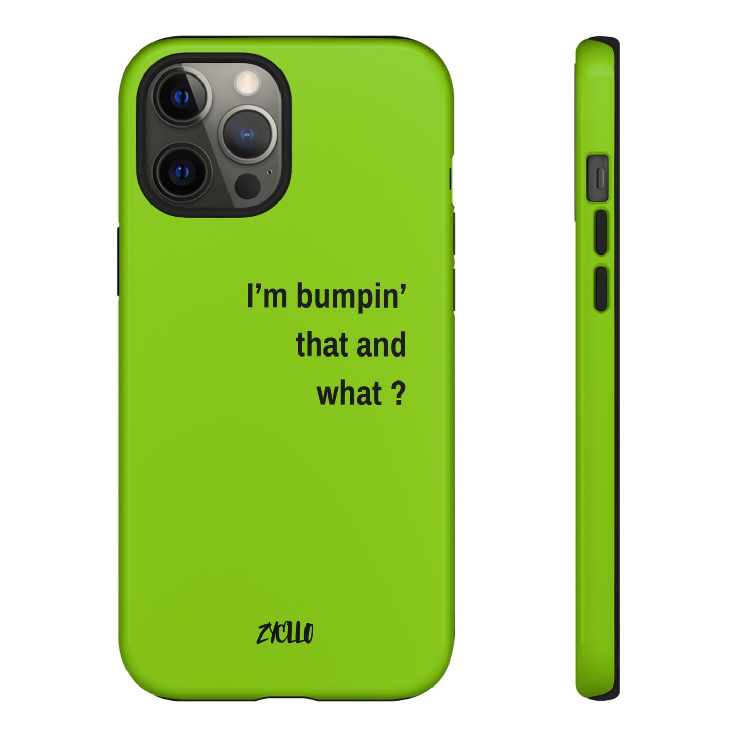 Coque de téléphone vibrante - "I'm bumpin' that and what ?" - Protection stylée pour les amateurs de musique