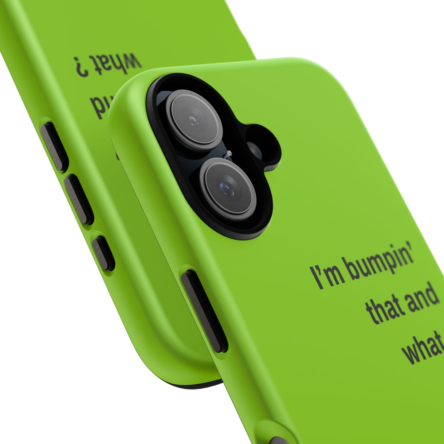 Coque de téléphone vibrante - "I'm bumpin' that and what ?" - Protection stylée pour les amateurs de musique