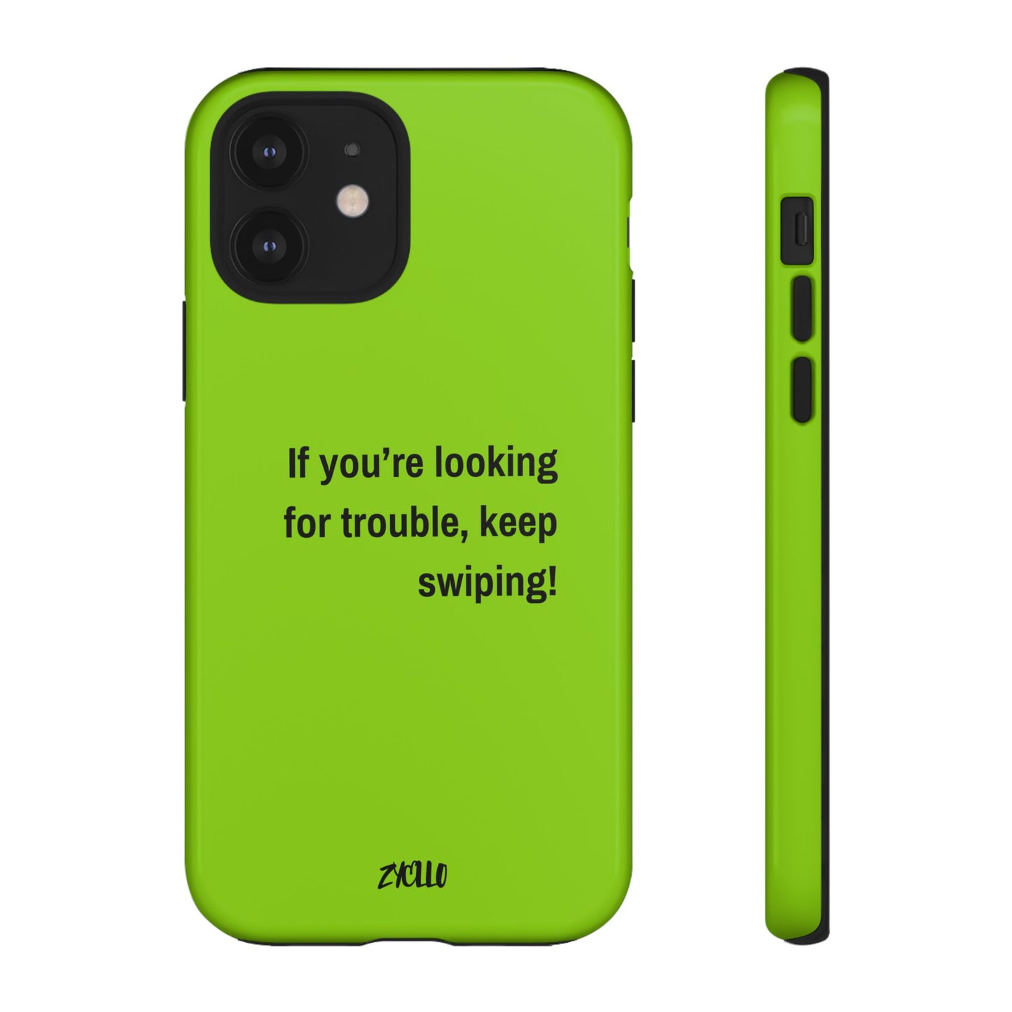 Coque de téléphone Tough amusante - "If You’re Looking for Trouble, Keep Swiping!' for Trendsetters" / "Si vous cherchez des ennuis, continuez de faire défiler !" pour les adeptes de tendances