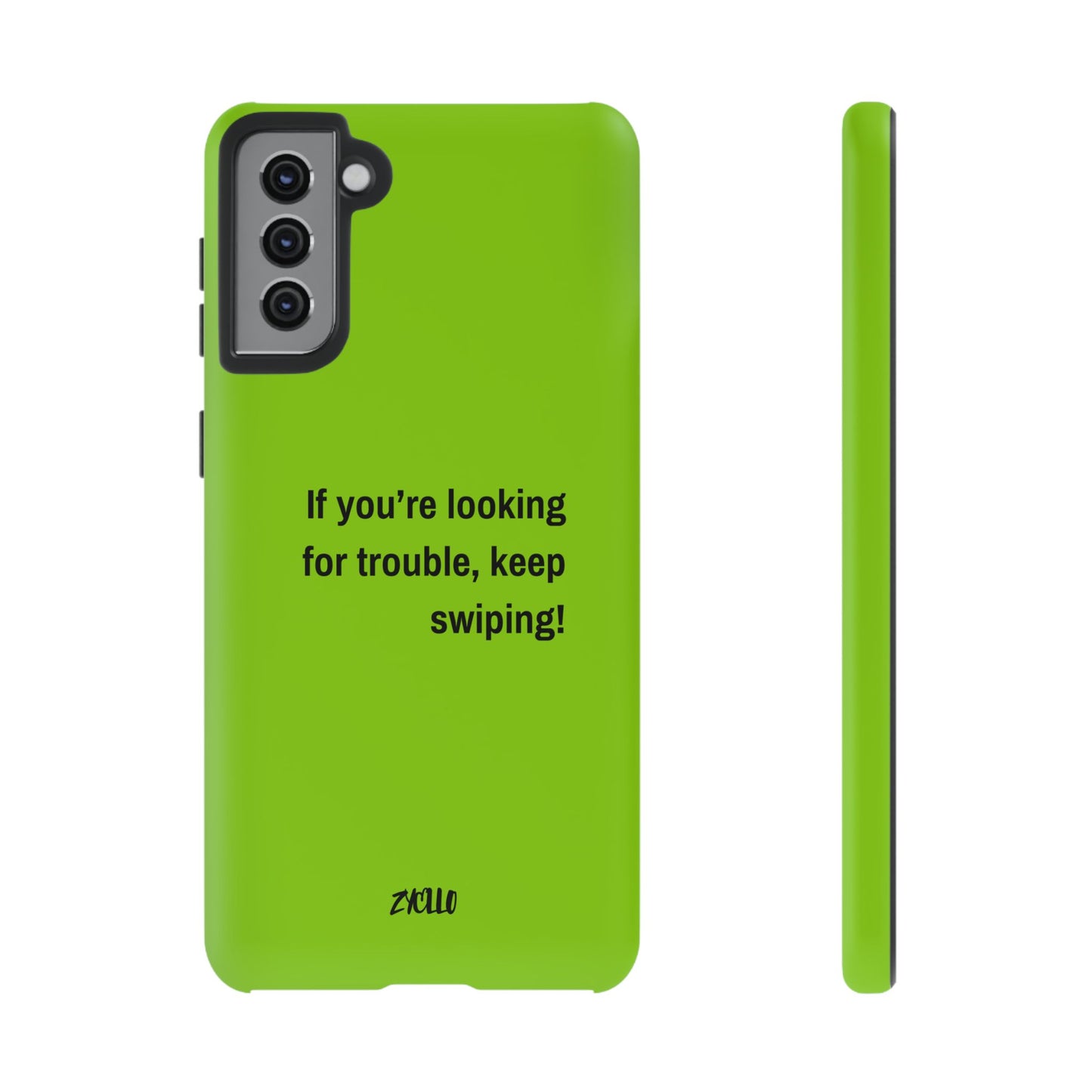 Coque de téléphone Tough amusante - "If You’re Looking for Trouble, Keep Swiping!' for Trendsetters" / "Si vous cherchez des ennuis, continuez de faire défiler !" pour les adeptes de tendances