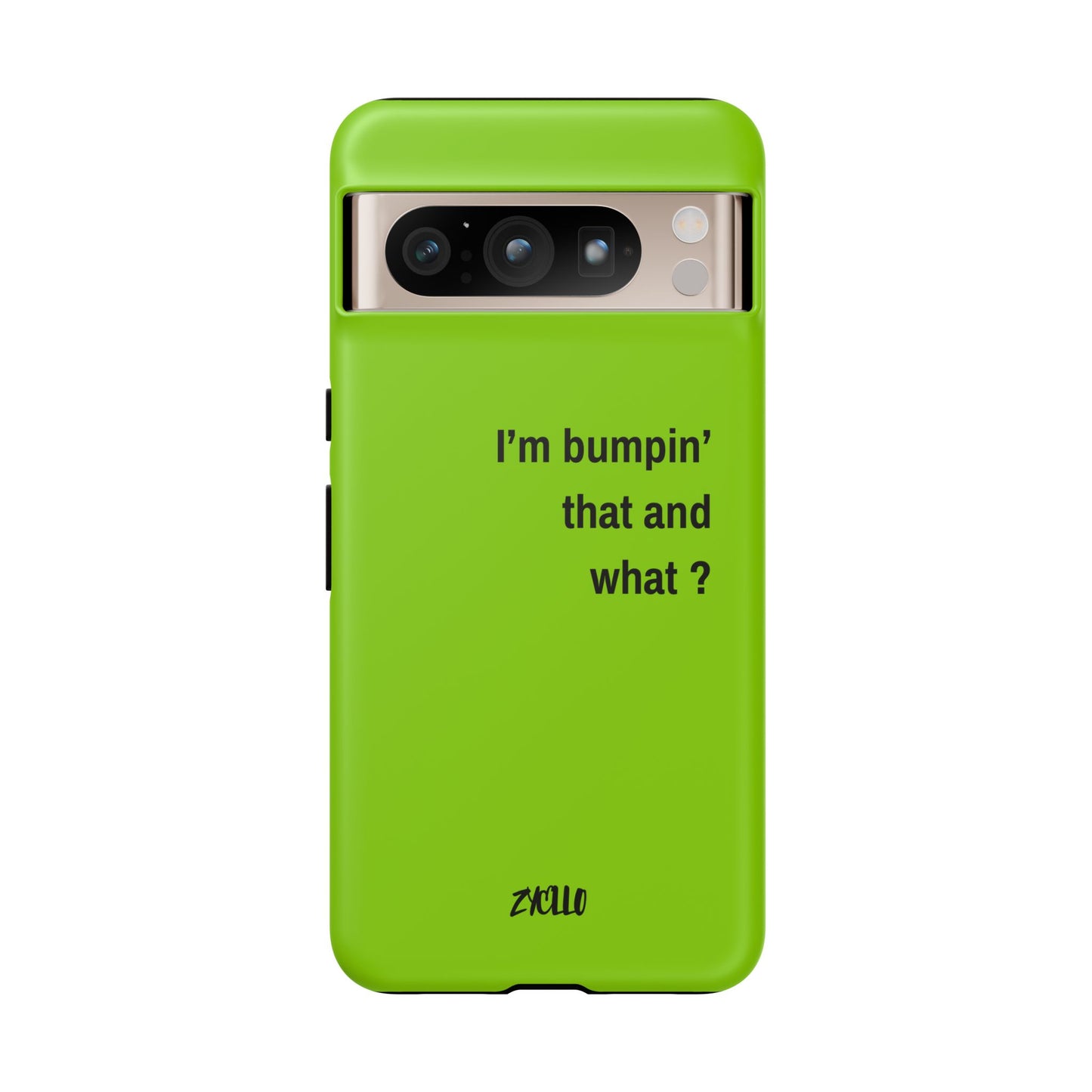 Coque de téléphone vibrante - "I'm bumpin' that and what ?" - Protection stylée pour les amateurs de musique