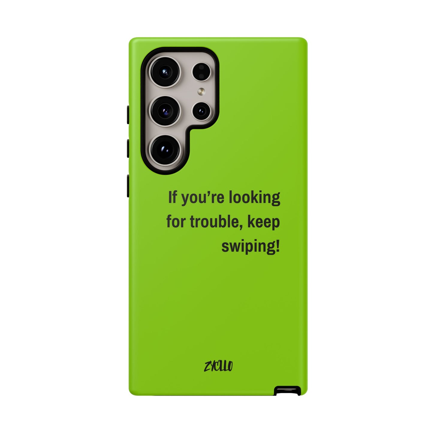 Coque de téléphone Tough amusante - "If You’re Looking for Trouble, Keep Swiping!' for Trendsetters" / "Si vous cherchez des ennuis, continuez de faire défiler !" pour les adeptes de tendances