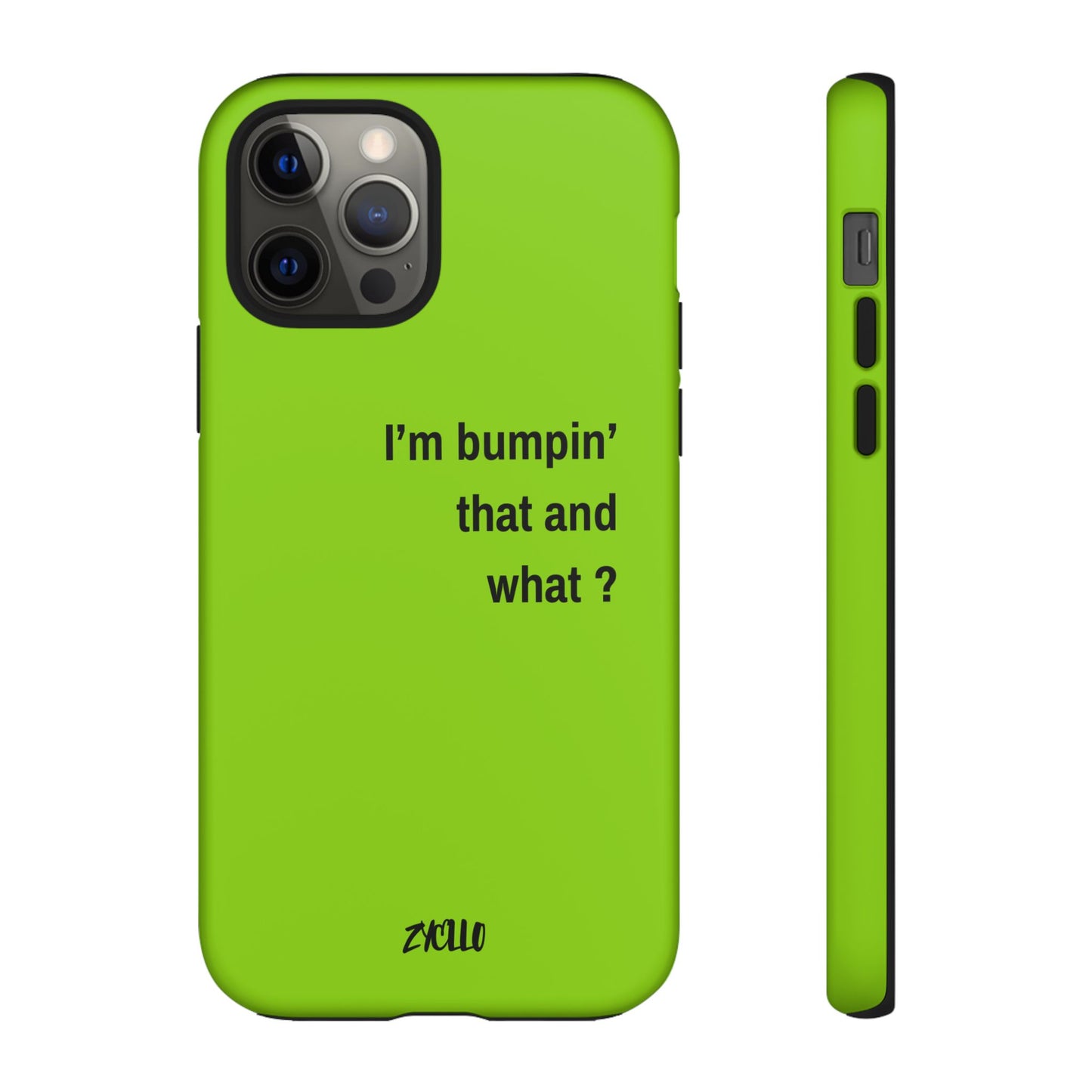 Coque de téléphone vibrante - "I'm bumpin' that and what ?" - Protection stylée pour les amateurs de musique