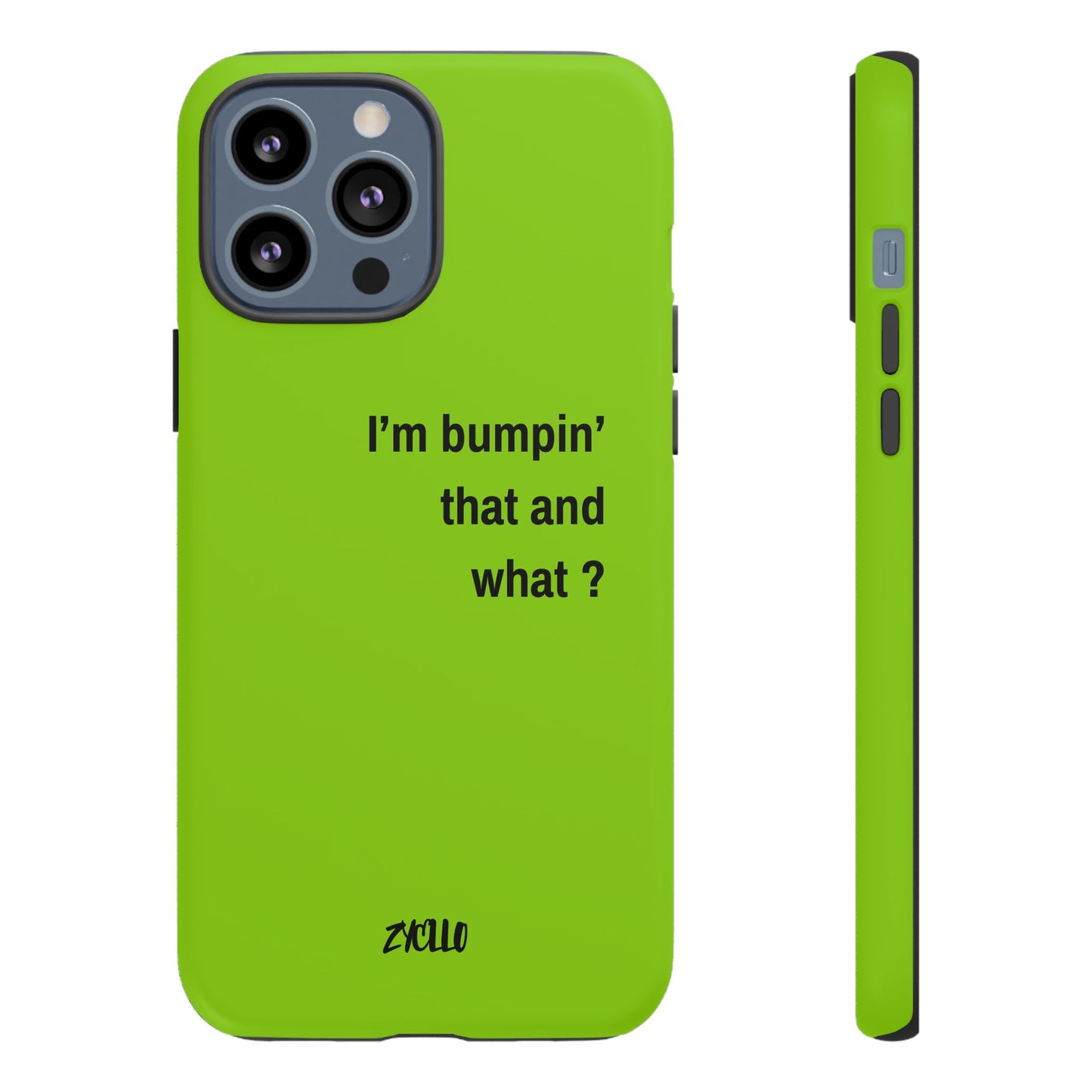 Coque de téléphone vibrante - "I'm bumpin' that and what ?" - Protection stylée pour les amateurs de musique