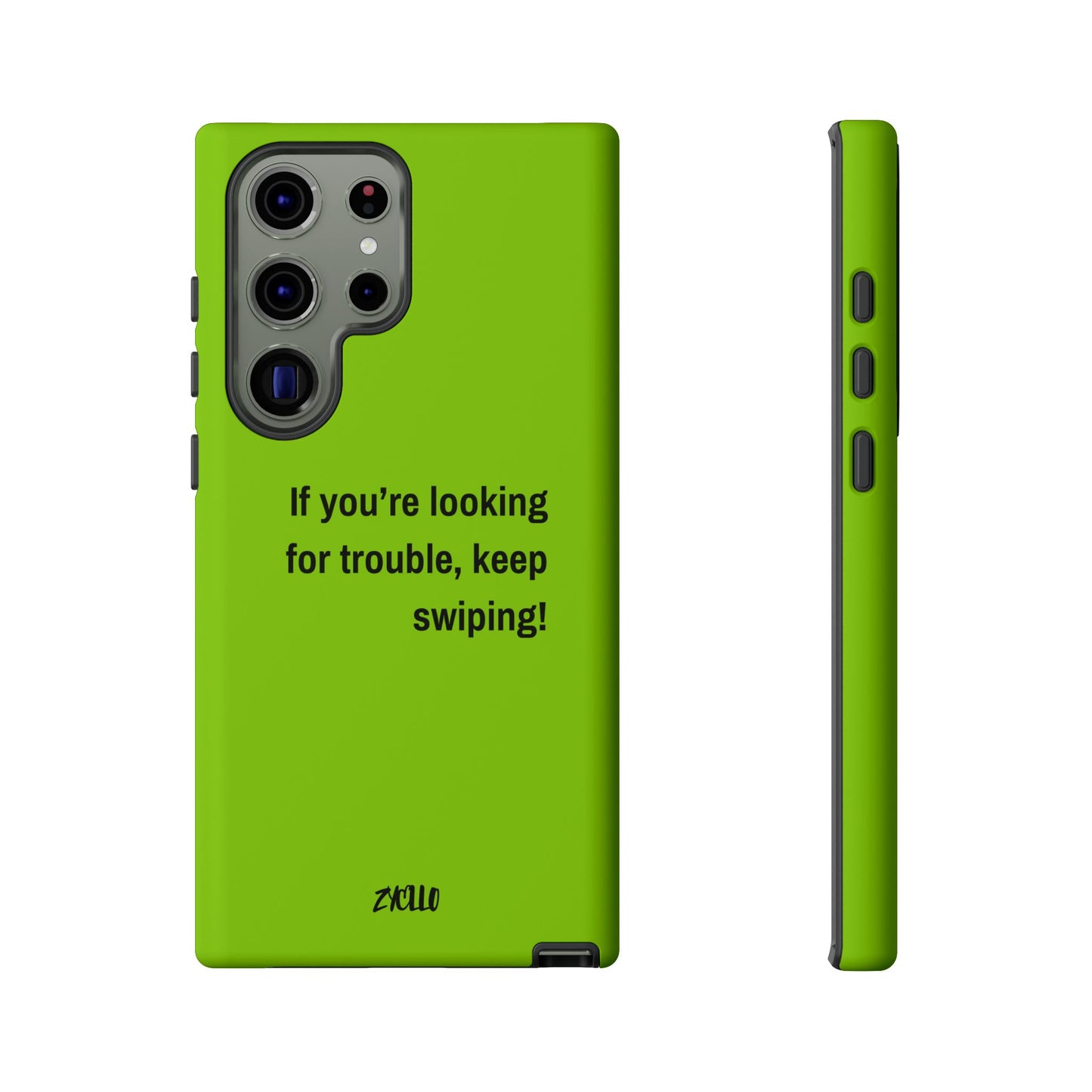 Coque de téléphone Tough amusante - "If You’re Looking for Trouble, Keep Swiping!' for Trendsetters" / "Si vous cherchez des ennuis, continuez de faire défiler !" pour les adeptes de tendances