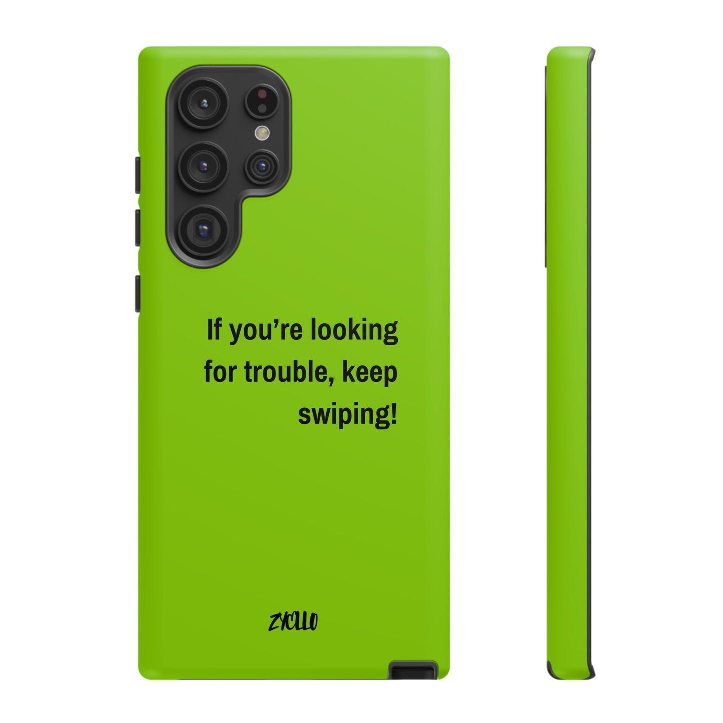 Coque de téléphone Tough amusante - "If You’re Looking for Trouble, Keep Swiping!' for Trendsetters" / "Si vous cherchez des ennuis, continuez de faire défiler !" pour les adeptes de tendances