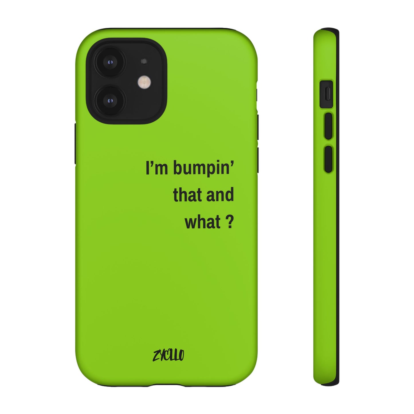 Coque de téléphone vibrante - "I'm bumpin' that and what ?" - Protection stylée pour les amateurs de musique