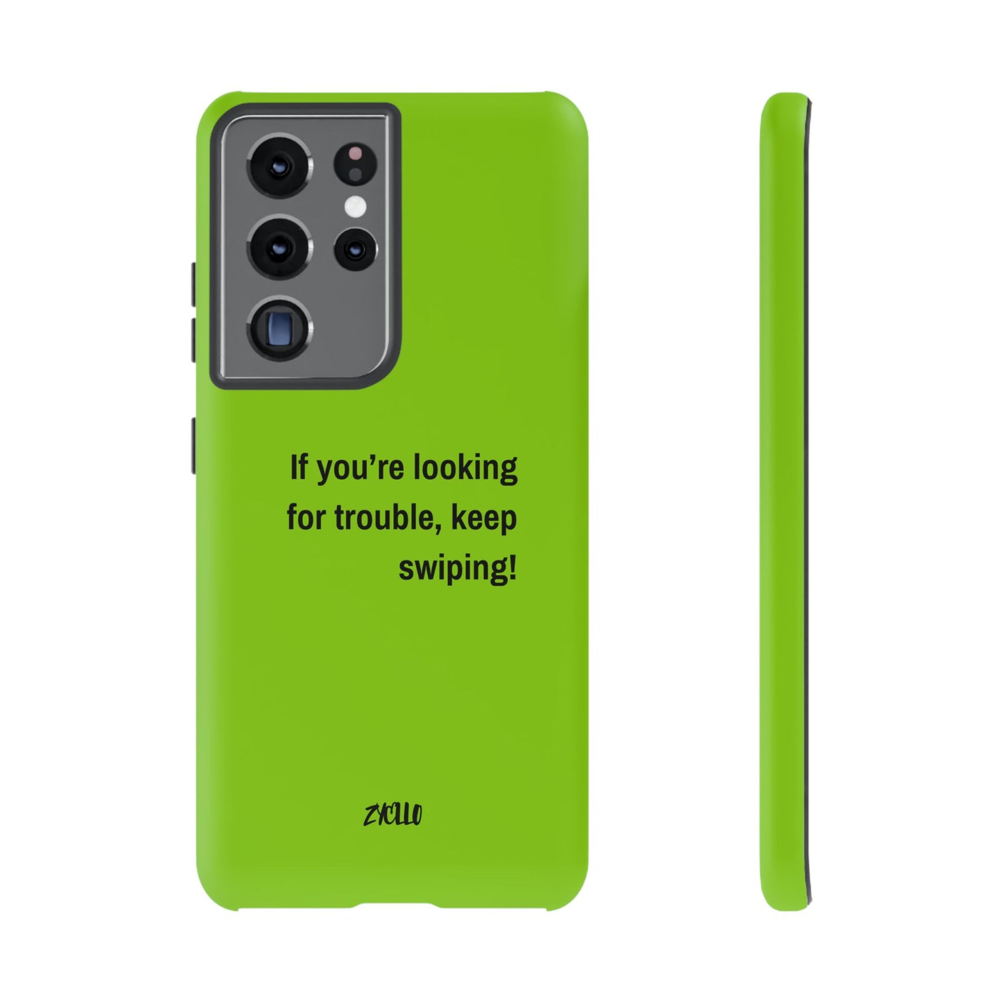 Coque de téléphone Tough amusante - "If You’re Looking for Trouble, Keep Swiping!' for Trendsetters" / "Si vous cherchez des ennuis, continuez de faire défiler !" pour les adeptes de tendances