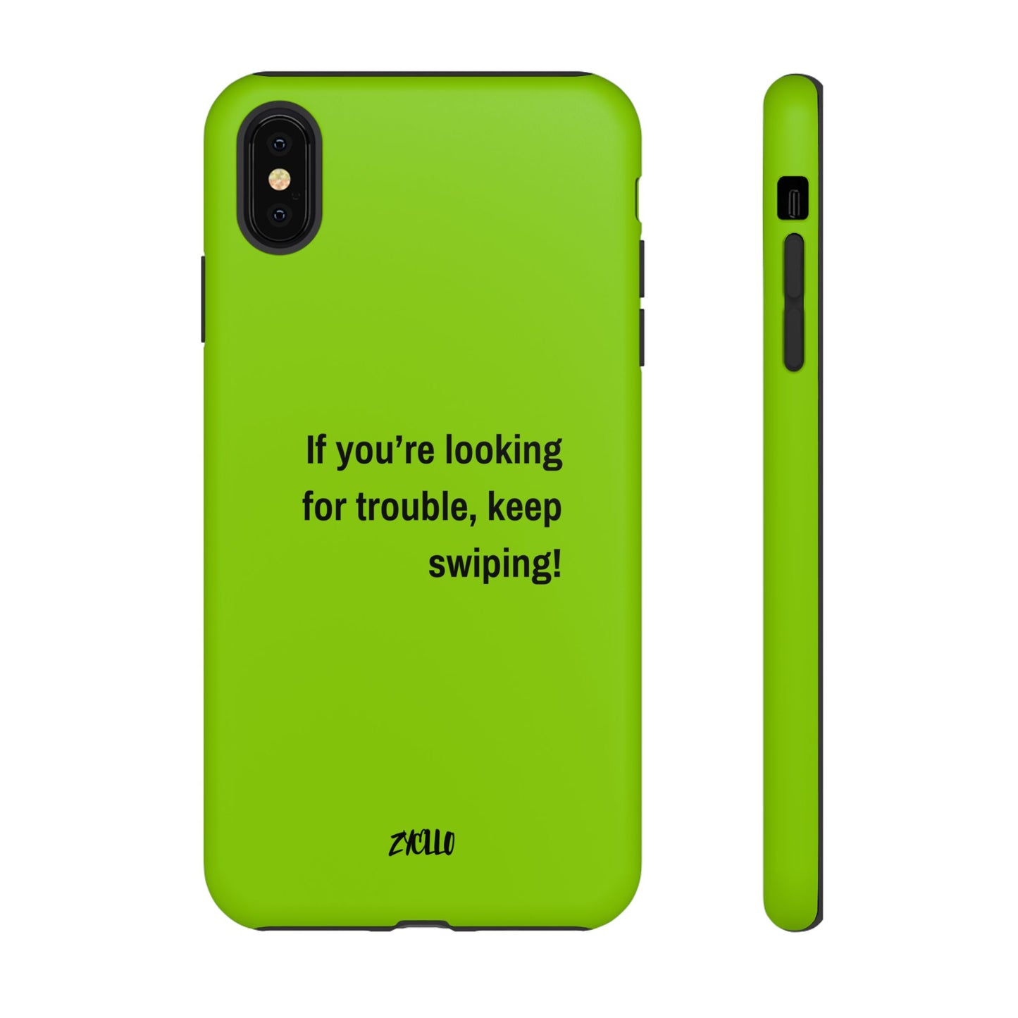 Coque de téléphone Tough amusante - "If You’re Looking for Trouble, Keep Swiping!' for Trendsetters" / "Si vous cherchez des ennuis, continuez de faire défiler !" pour les adeptes de tendances