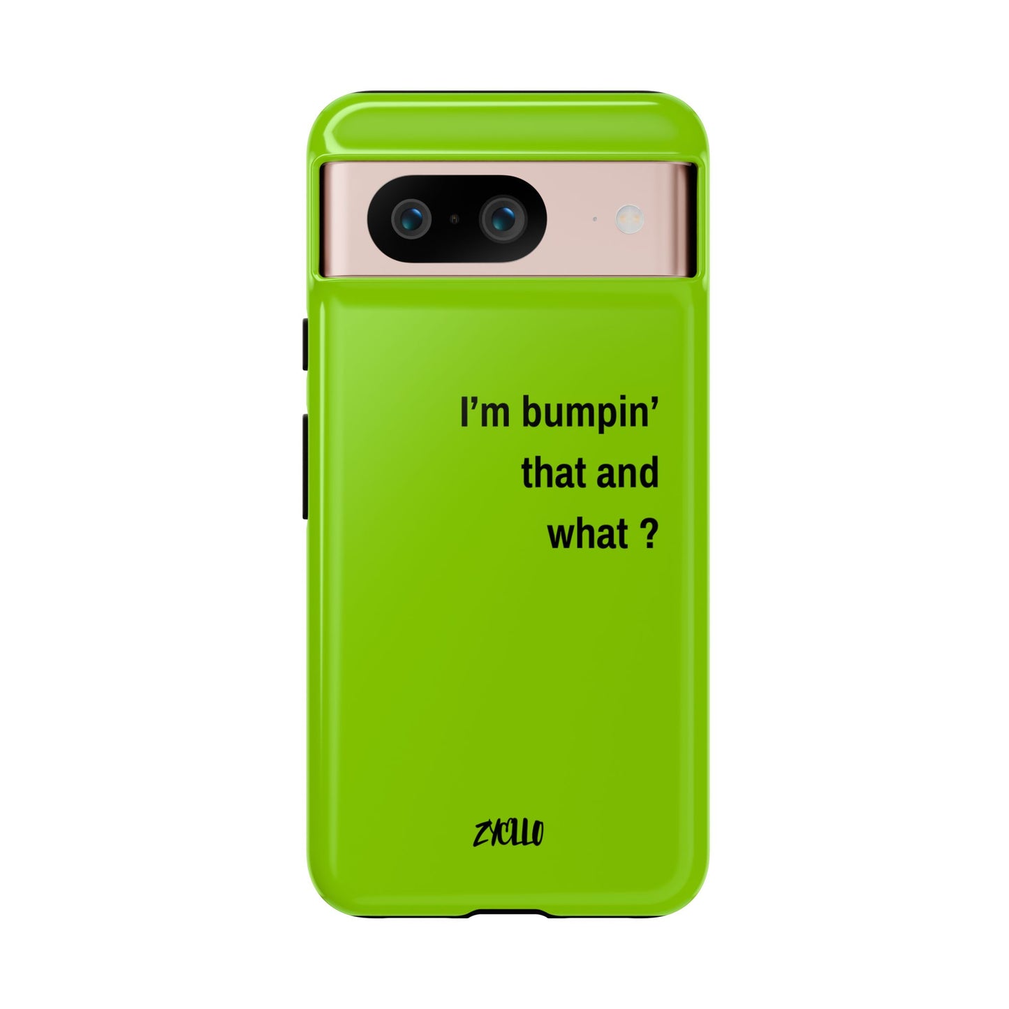 Coque de téléphone vibrante - "I'm bumpin' that and what ?" - Protection stylée pour les amateurs de musique