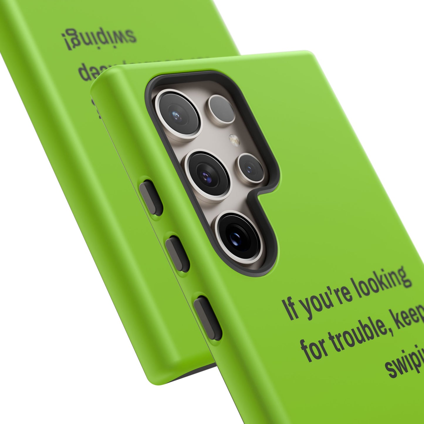 Coque de téléphone Tough amusante - "If You’re Looking for Trouble, Keep Swiping!' for Trendsetters" / "Si vous cherchez des ennuis, continuez de faire défiler !" pour les adeptes de tendances