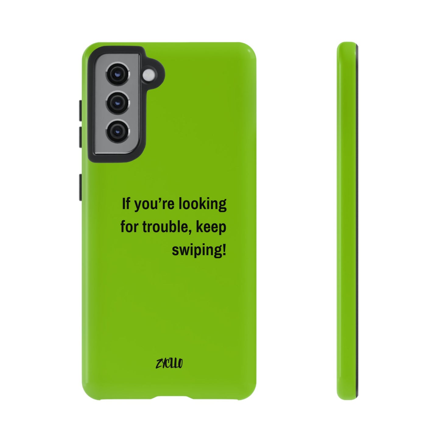 Coque de téléphone Tough amusante - "If You’re Looking for Trouble, Keep Swiping!' for Trendsetters" / "Si vous cherchez des ennuis, continuez de faire défiler !" pour les adeptes de tendances