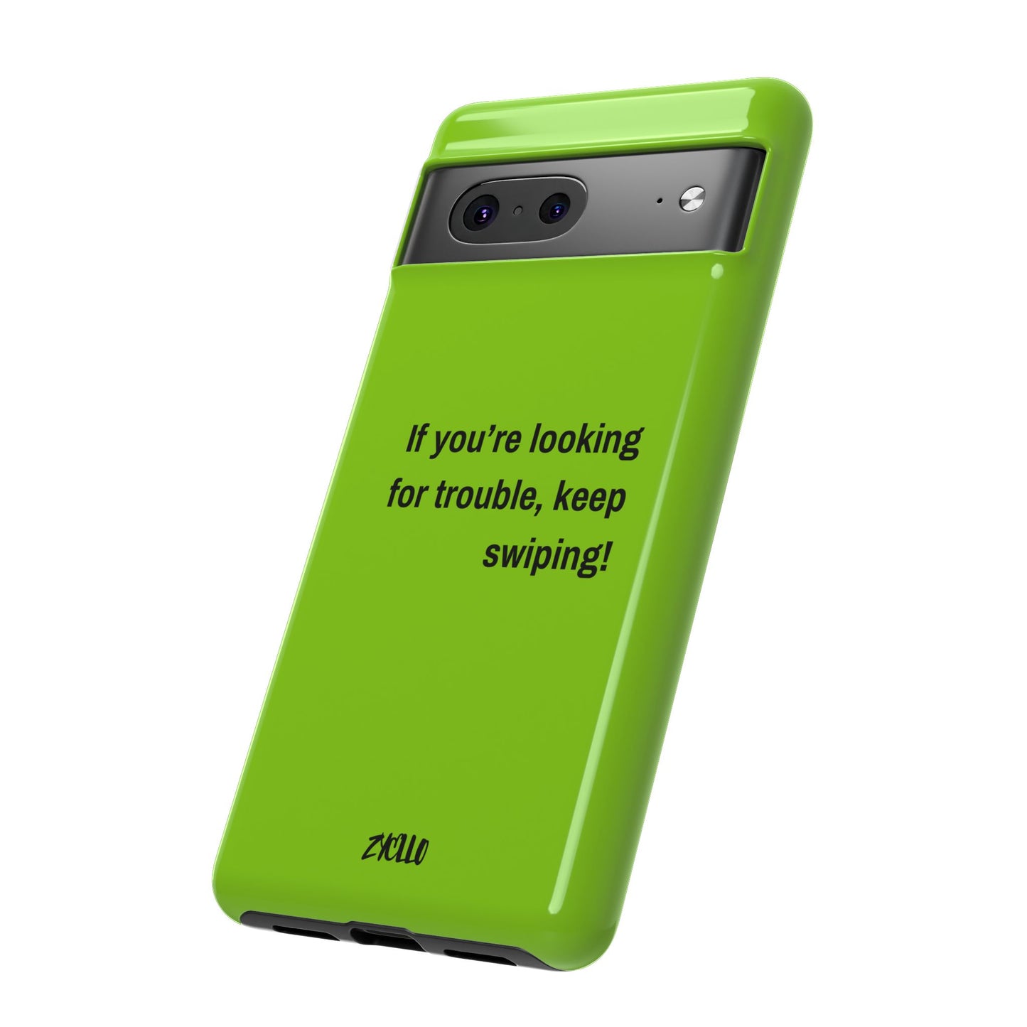 Coque de téléphone Tough amusante - "If You’re Looking for Trouble, Keep Swiping!' for Trendsetters" / "Si vous cherchez des ennuis, continuez de faire défiler !" pour les adeptes de tendances