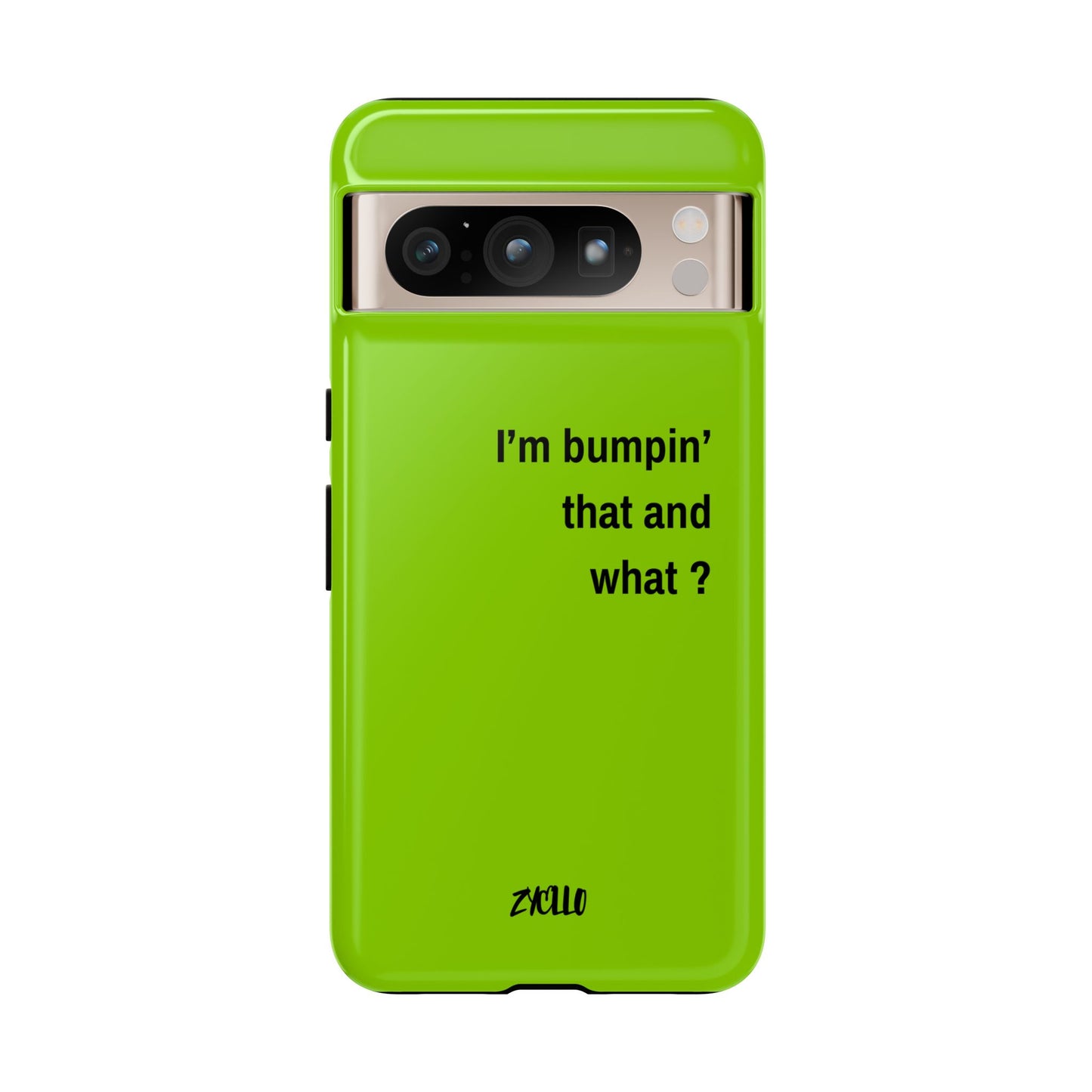 Coque de téléphone vibrante - "I'm bumpin' that and what ?" - Protection stylée pour les amateurs de musique