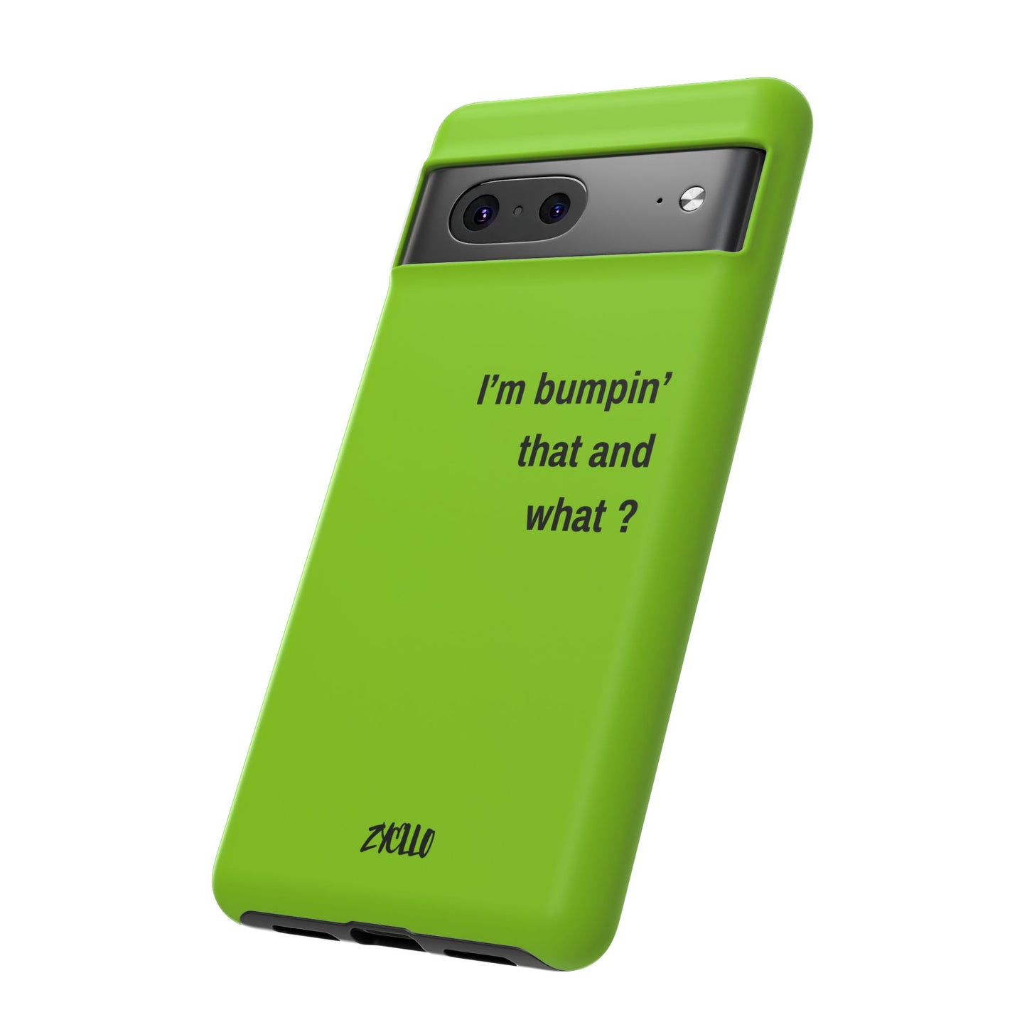 Coque de téléphone vibrante - "I'm bumpin' that and what ?" - Protection stylée pour les amateurs de musique