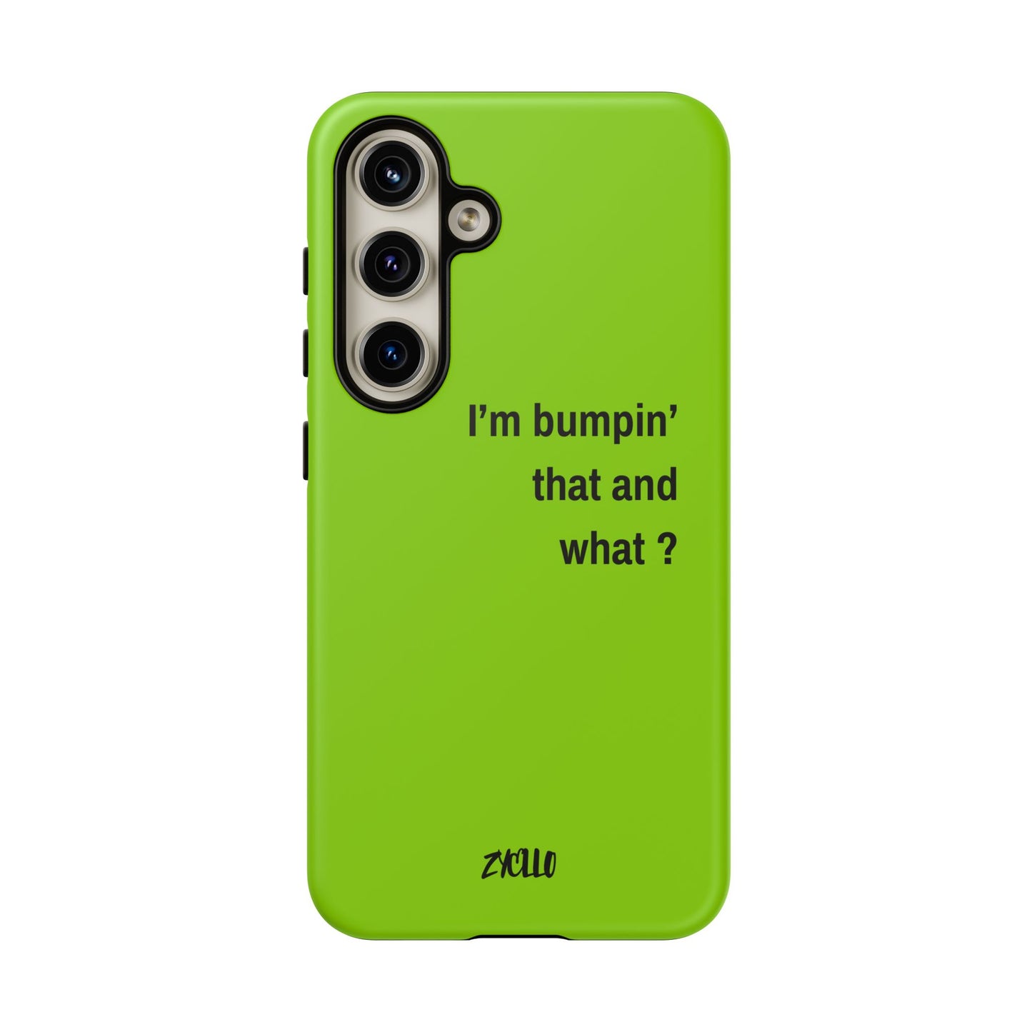 Coque de téléphone vibrante - "I'm bumpin' that and what ?" - Protection stylée pour les amateurs de musique