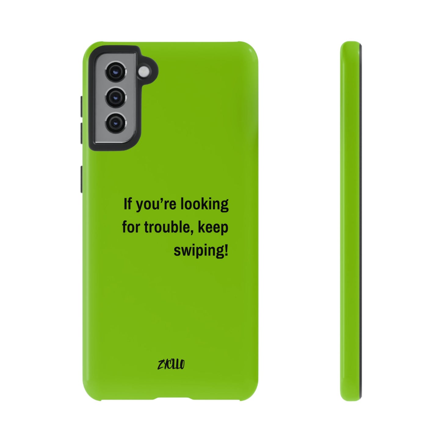 Coque de téléphone Tough amusante - "If You’re Looking for Trouble, Keep Swiping!' for Trendsetters" / "Si vous cherchez des ennuis, continuez de faire défiler !" pour les adeptes de tendances