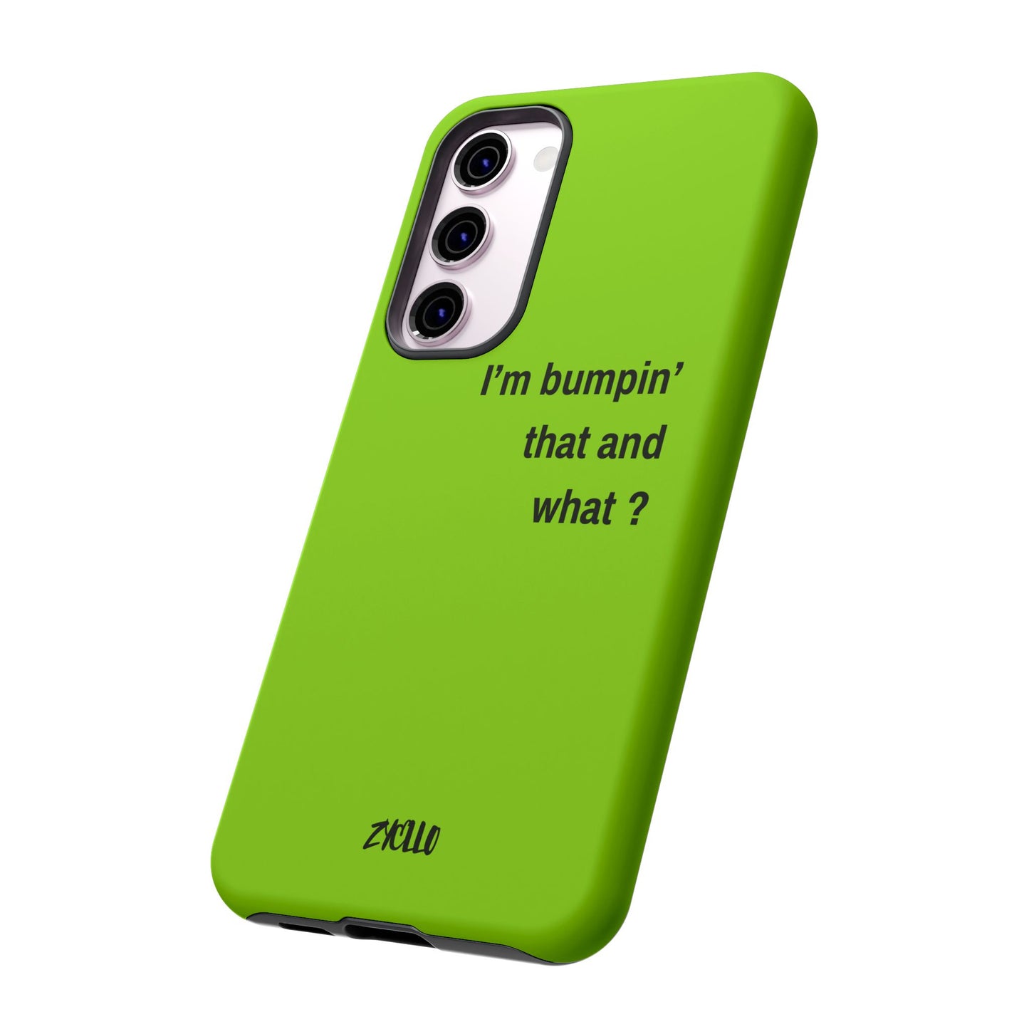 Coque de téléphone vibrante - "I'm bumpin' that and what ?" - Protection stylée pour les amateurs de musique