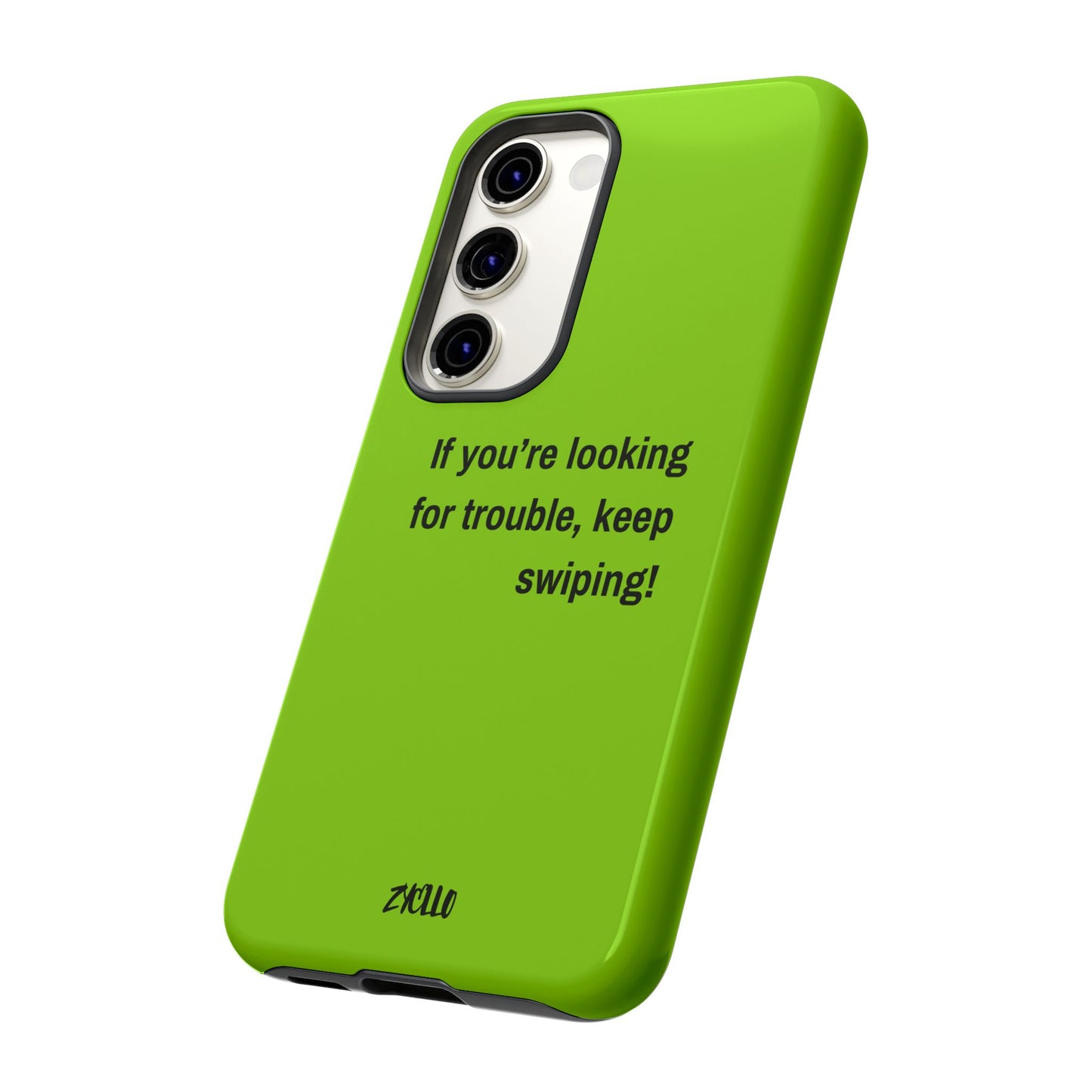 Coque de téléphone Tough amusante - "If You’re Looking for Trouble, Keep Swiping!' for Trendsetters" / "Si vous cherchez des ennuis, continuez de faire défiler !" pour les adeptes de tendances