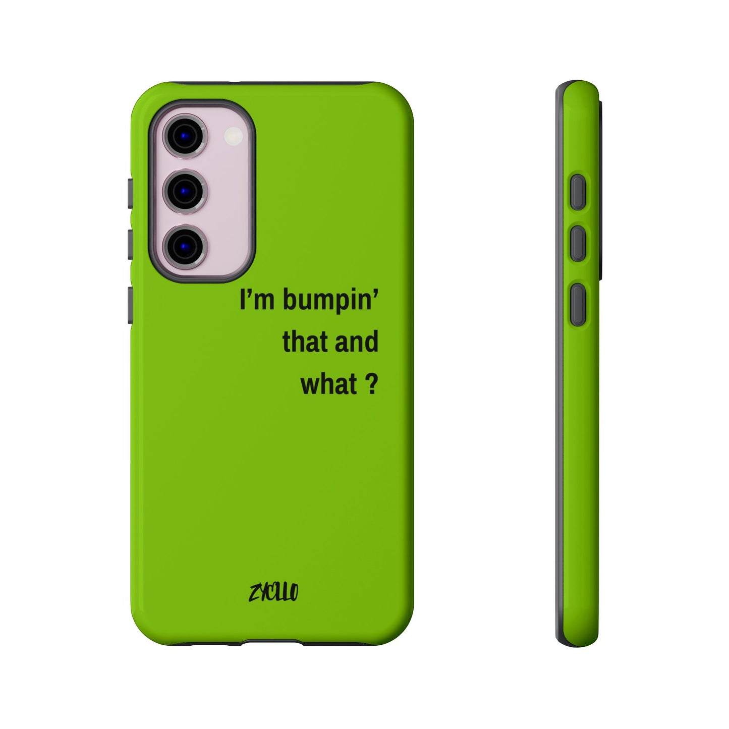 Coque de téléphone vibrante - "I'm bumpin' that and what ?" - Protection stylée pour les amateurs de musique