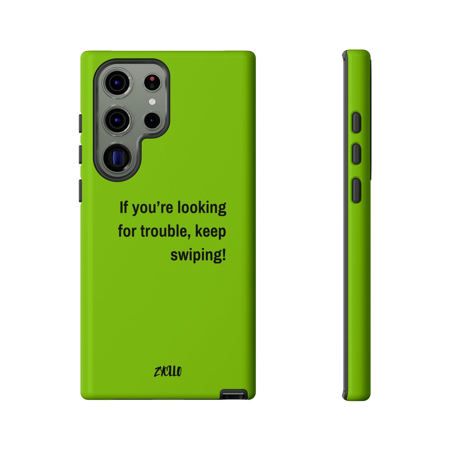 Coque de téléphone Tough amusante - "If You’re Looking for Trouble, Keep Swiping!' for Trendsetters" / "Si vous cherchez des ennuis, continuez de faire défiler !" pour les adeptes de tendances