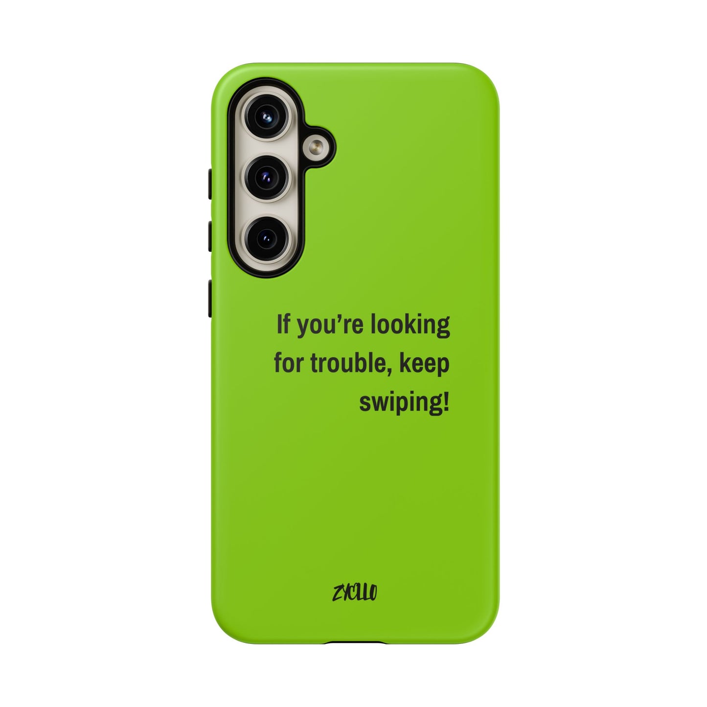 Coque de téléphone Tough amusante - "If You’re Looking for Trouble, Keep Swiping!' for Trendsetters" / "Si vous cherchez des ennuis, continuez de faire défiler !" pour les adeptes de tendances