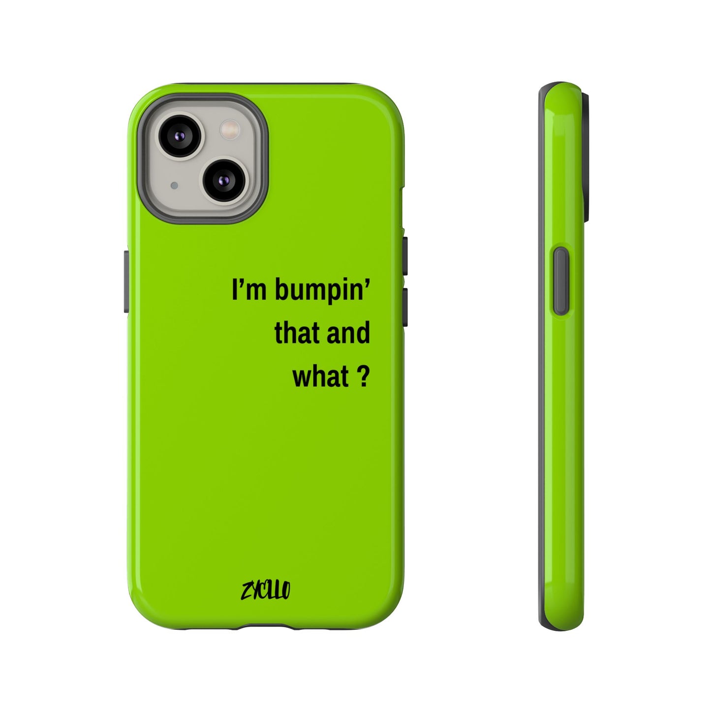 Coque de téléphone vibrante - "I'm bumpin' that and what ?" - Protection stylée pour les amateurs de musique