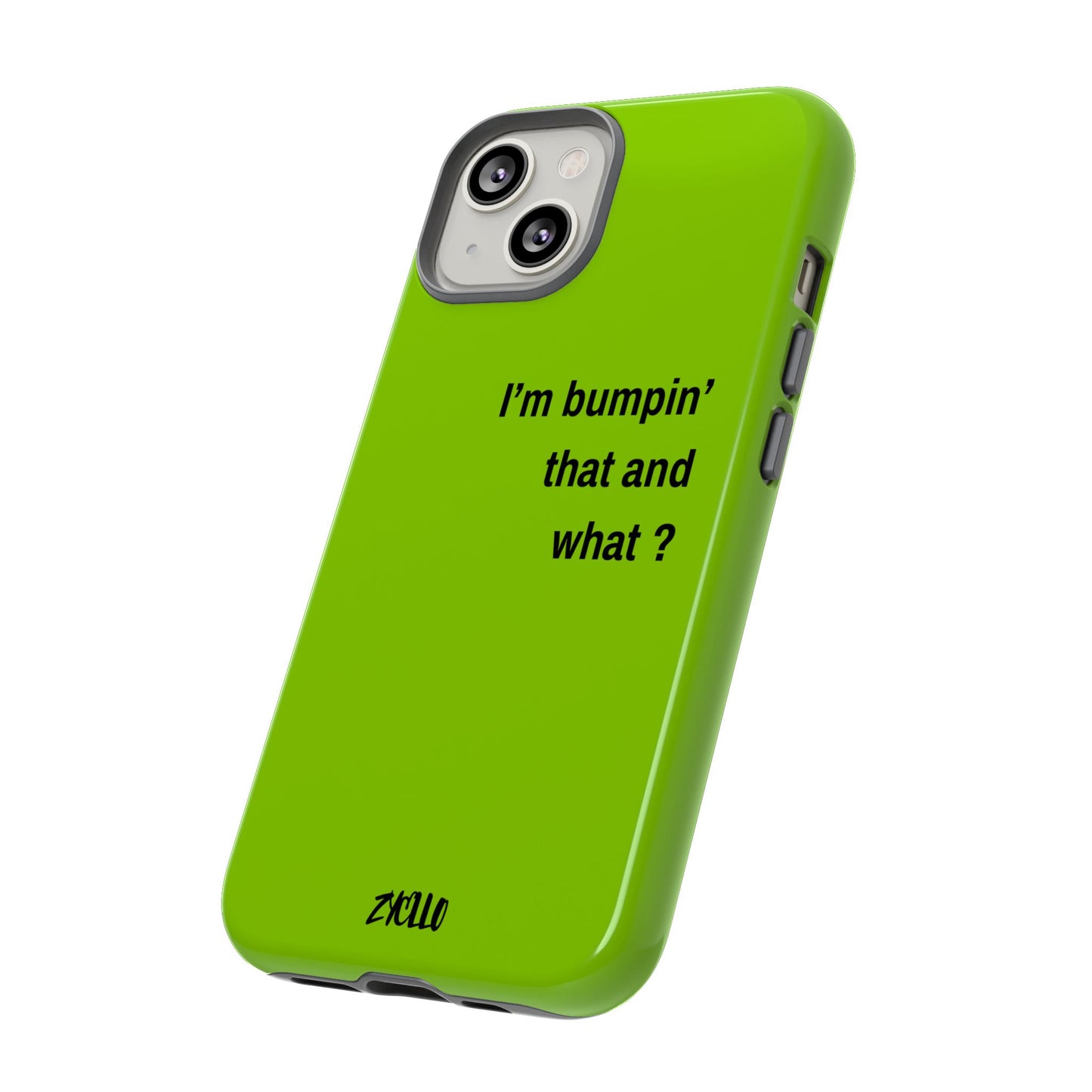 Coque de téléphone vibrante - "I'm bumpin' that and what ?" - Protection stylée pour les amateurs de musique