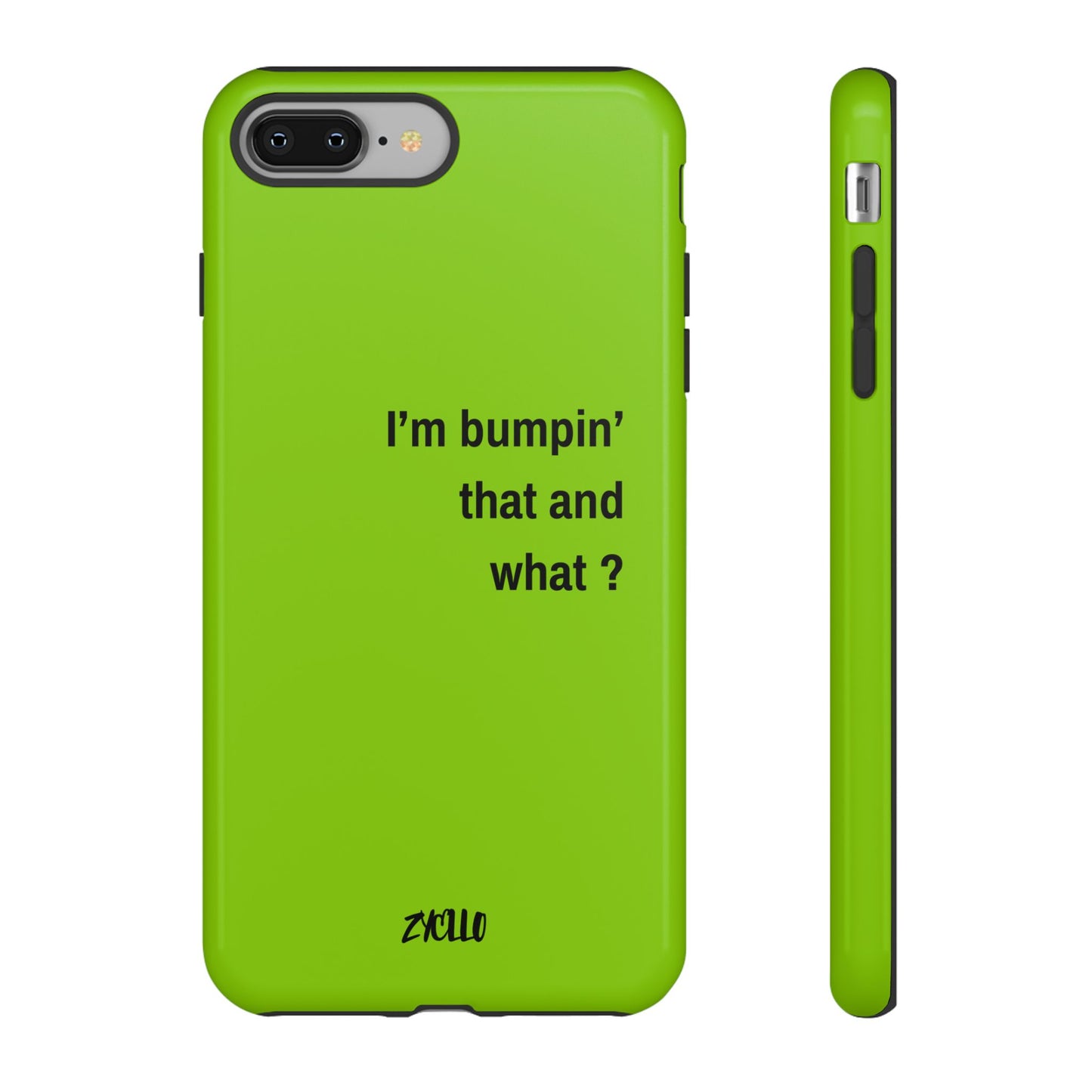 Coque de téléphone vibrante - "I'm bumpin' that and what ?" - Protection stylée pour les amateurs de musique