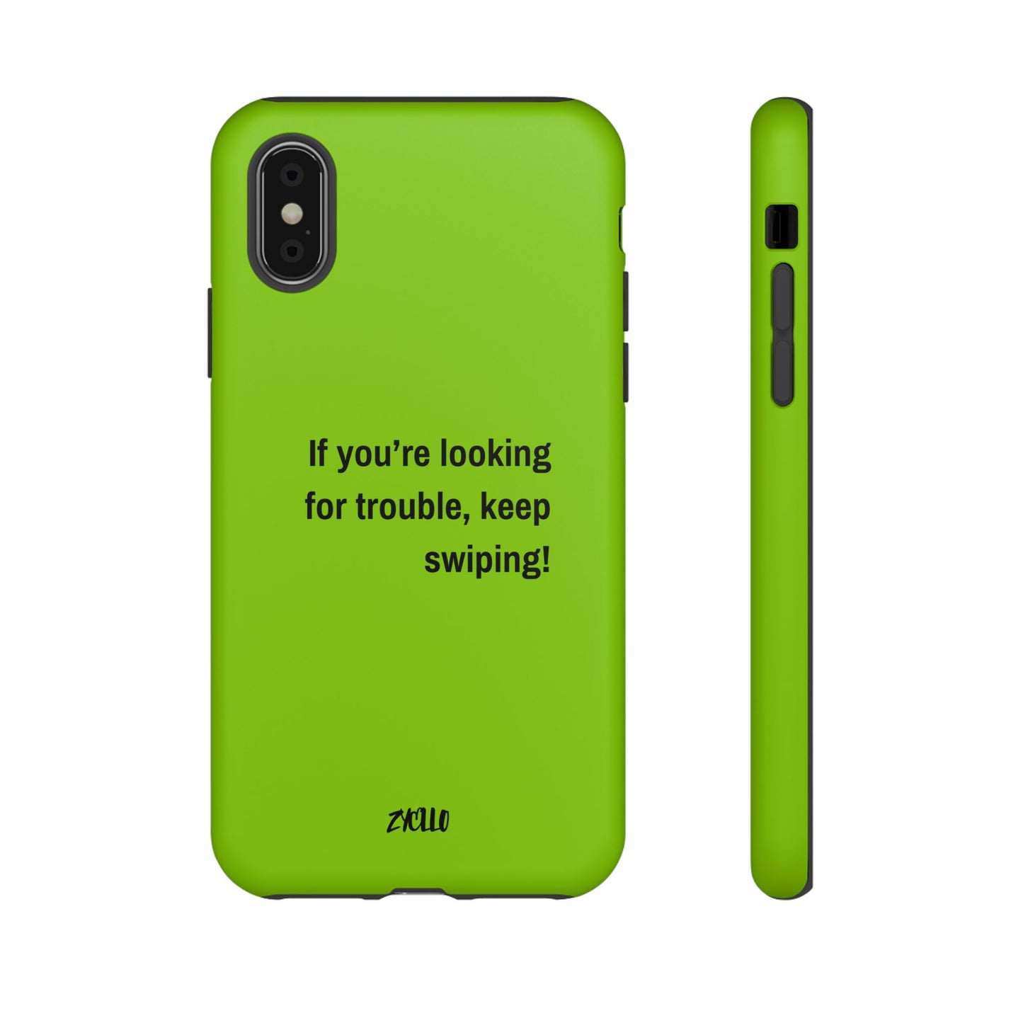 Coque de téléphone Tough amusante - "If You’re Looking for Trouble, Keep Swiping!' for Trendsetters" / "Si vous cherchez des ennuis, continuez de faire défiler !" pour les adeptes de tendances