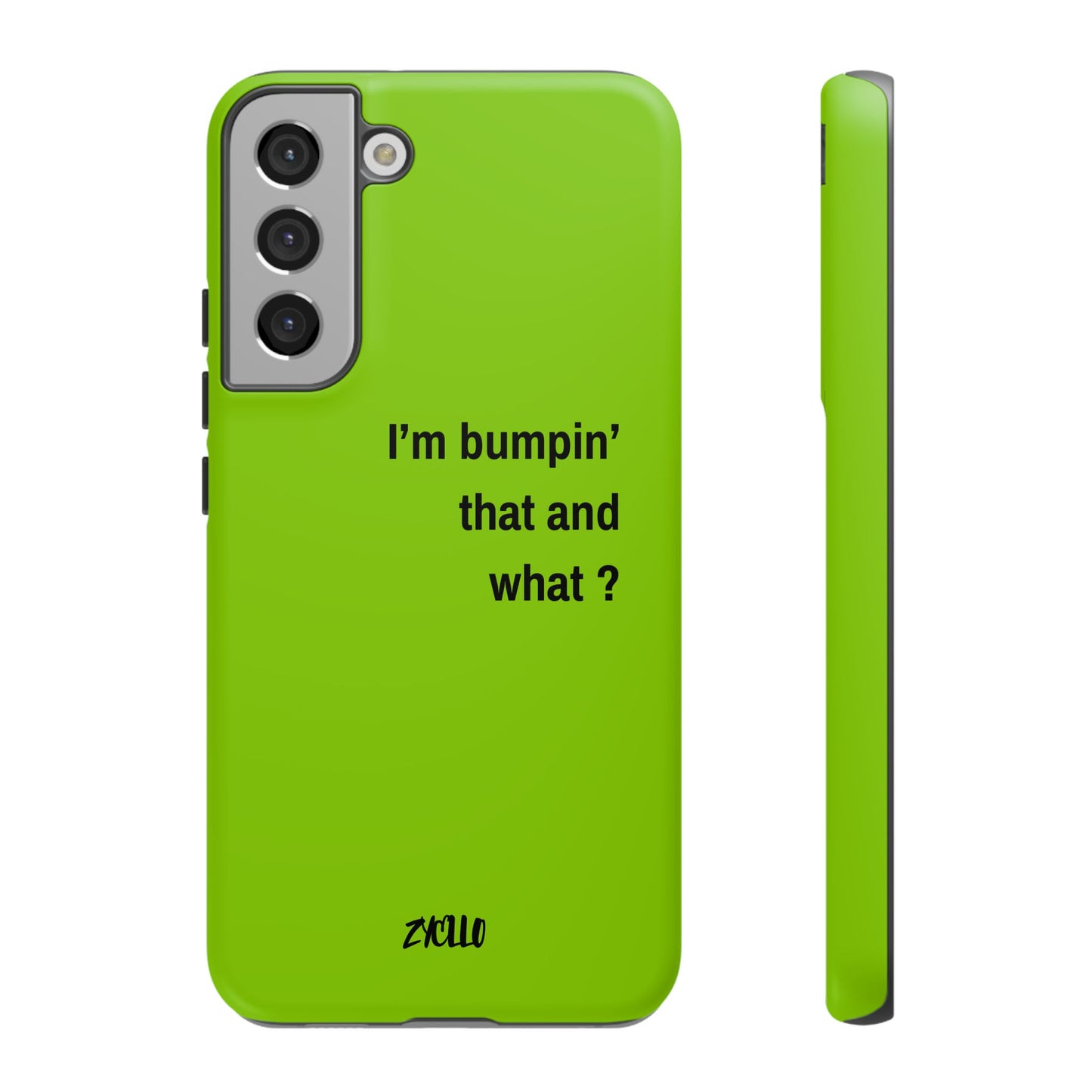 Coque de téléphone vibrante - "I'm bumpin' that and what ?" - Protection stylée pour les amateurs de musique