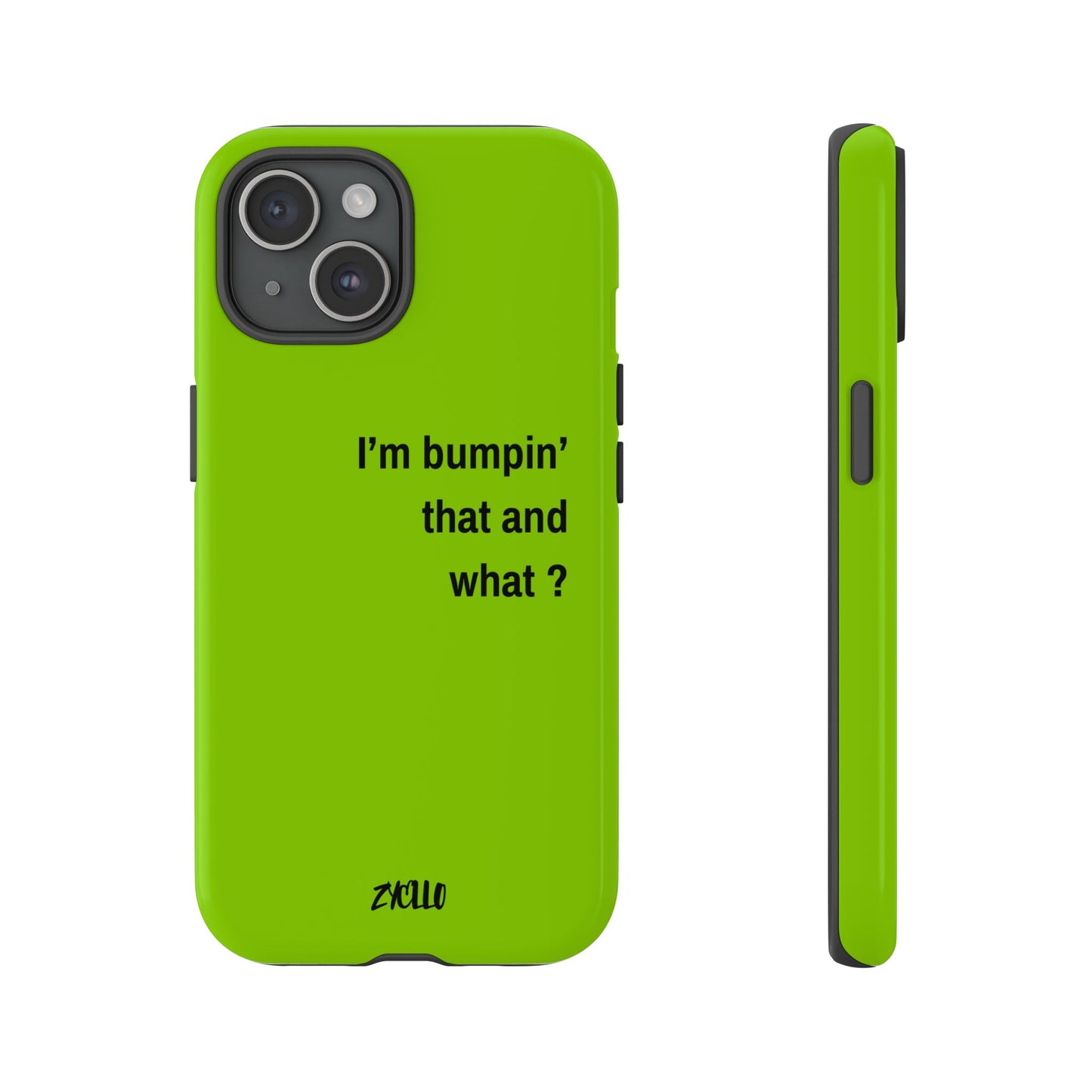 Coque de téléphone vibrante - "I'm bumpin' that and what ?" - Protection stylée pour les amateurs de musique