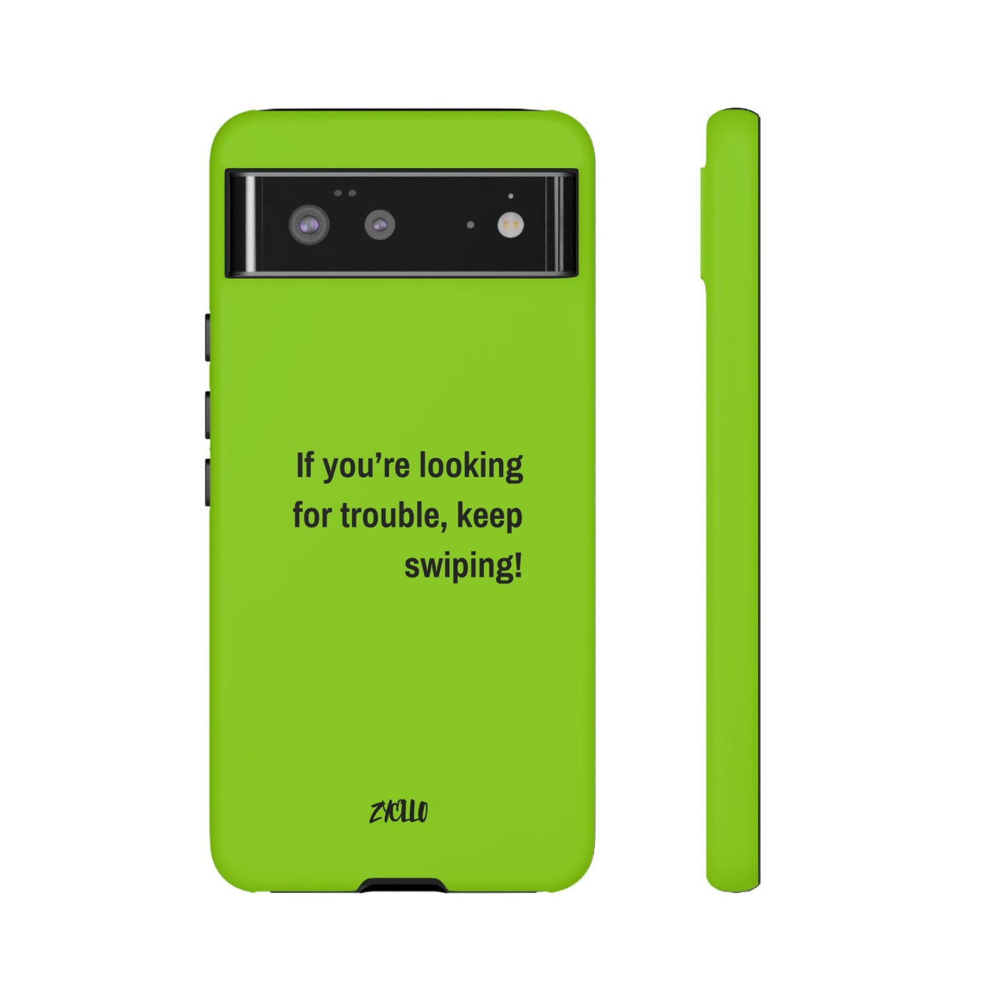 Coque de téléphone Tough amusante - "If You’re Looking for Trouble, Keep Swiping!' for Trendsetters" / "Si vous cherchez des ennuis, continuez de faire défiler !" pour les adeptes de tendances