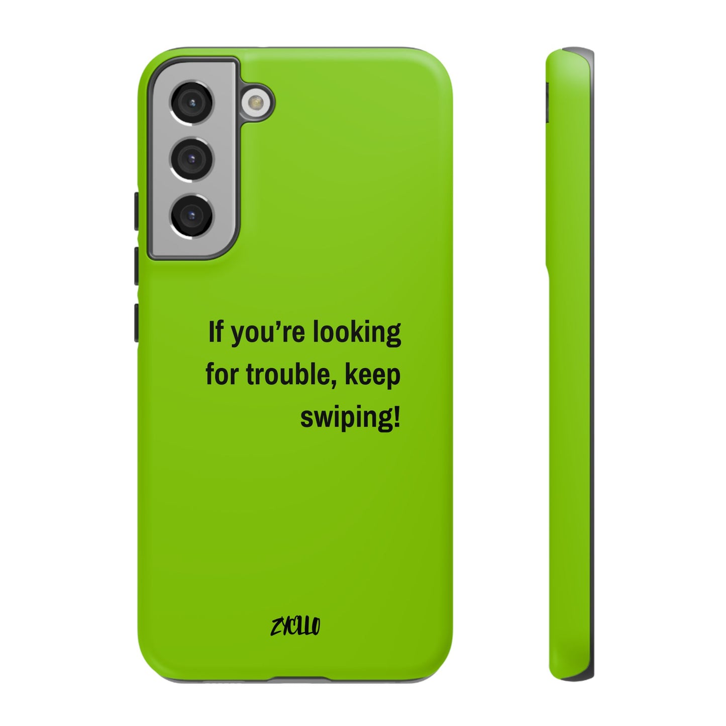 Coque de téléphone Tough amusante - "If You’re Looking for Trouble, Keep Swiping!' for Trendsetters" / "Si vous cherchez des ennuis, continuez de faire défiler !" pour les adeptes de tendances