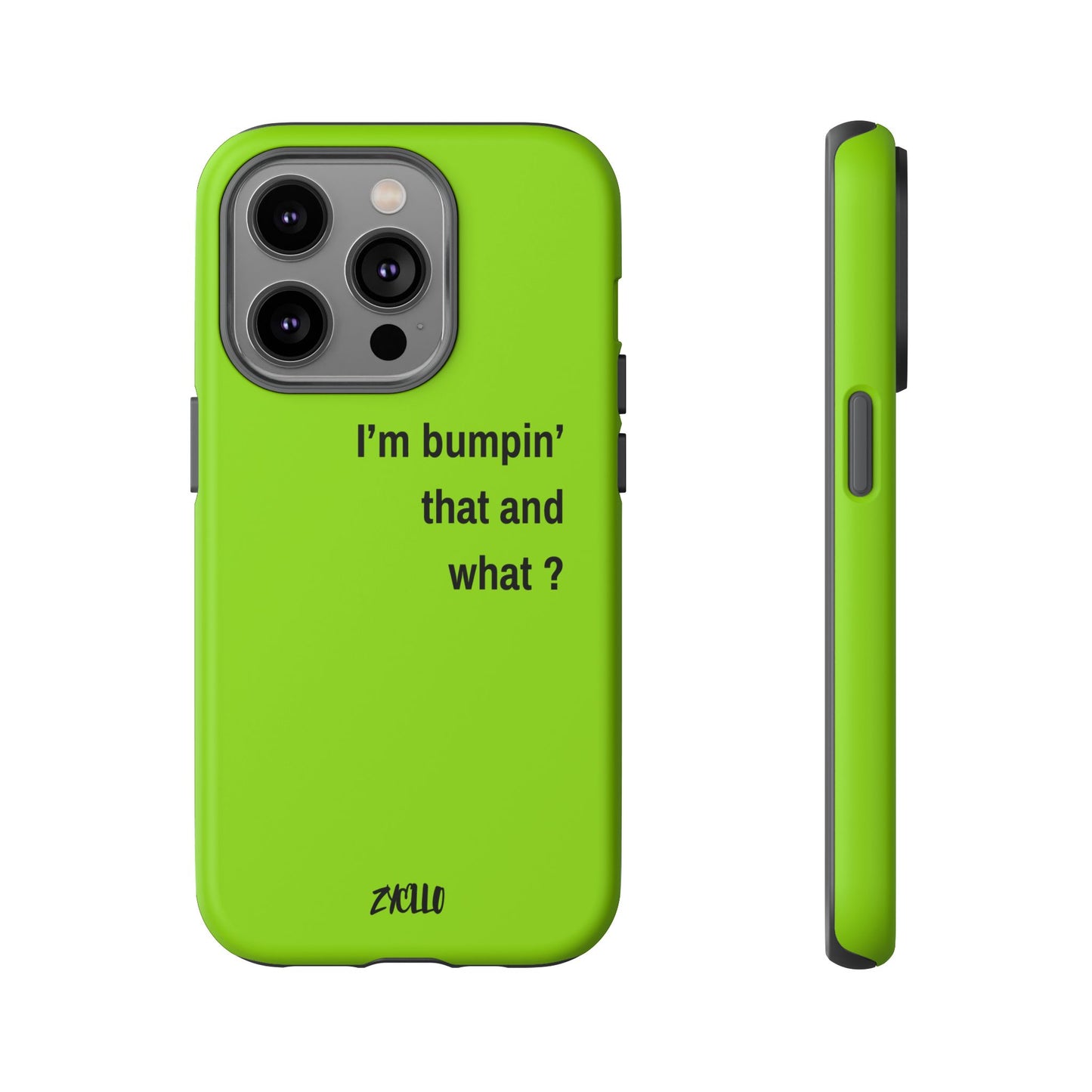 Coque de téléphone vibrante - "I'm bumpin' that and what ?" - Protection stylée pour les amateurs de musique