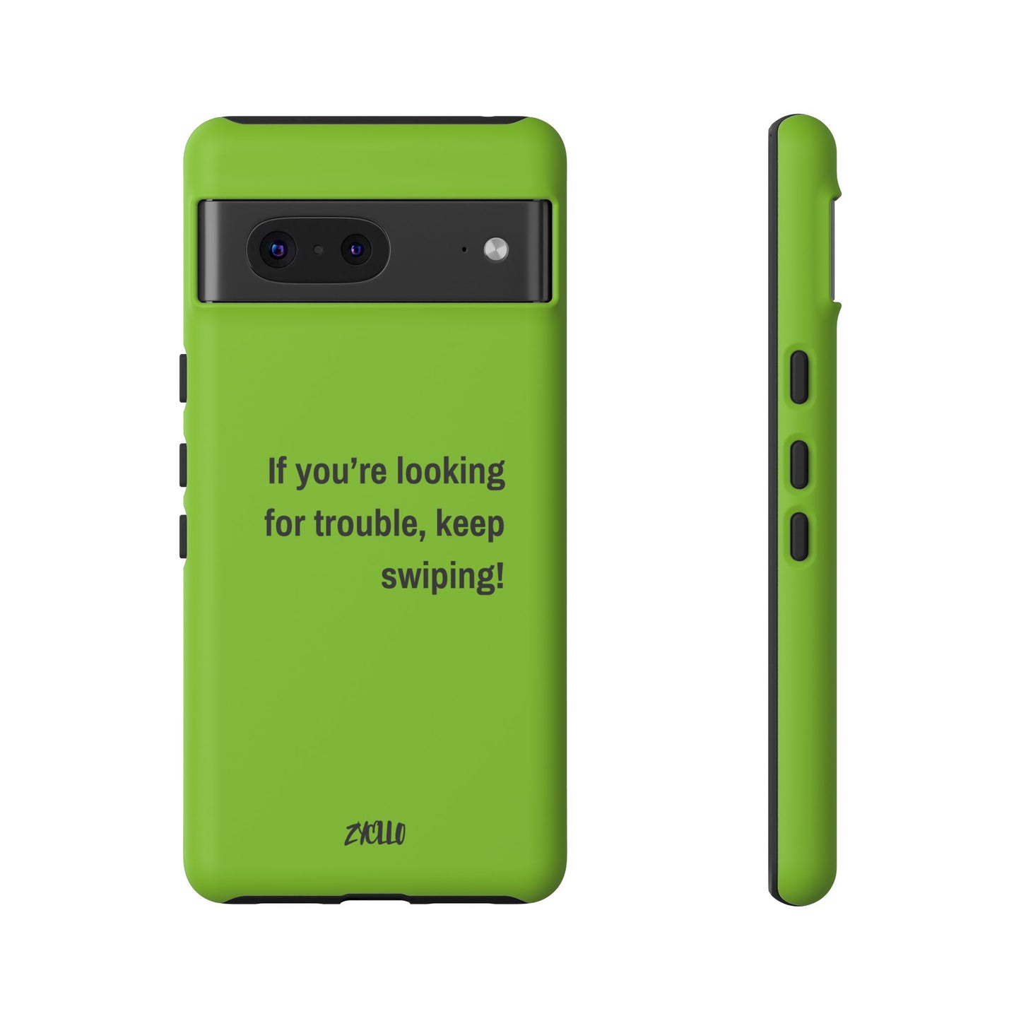 Coque de téléphone Tough amusante - "If You’re Looking for Trouble, Keep Swiping!' for Trendsetters" / "Si vous cherchez des ennuis, continuez de faire défiler !" pour les adeptes de tendances