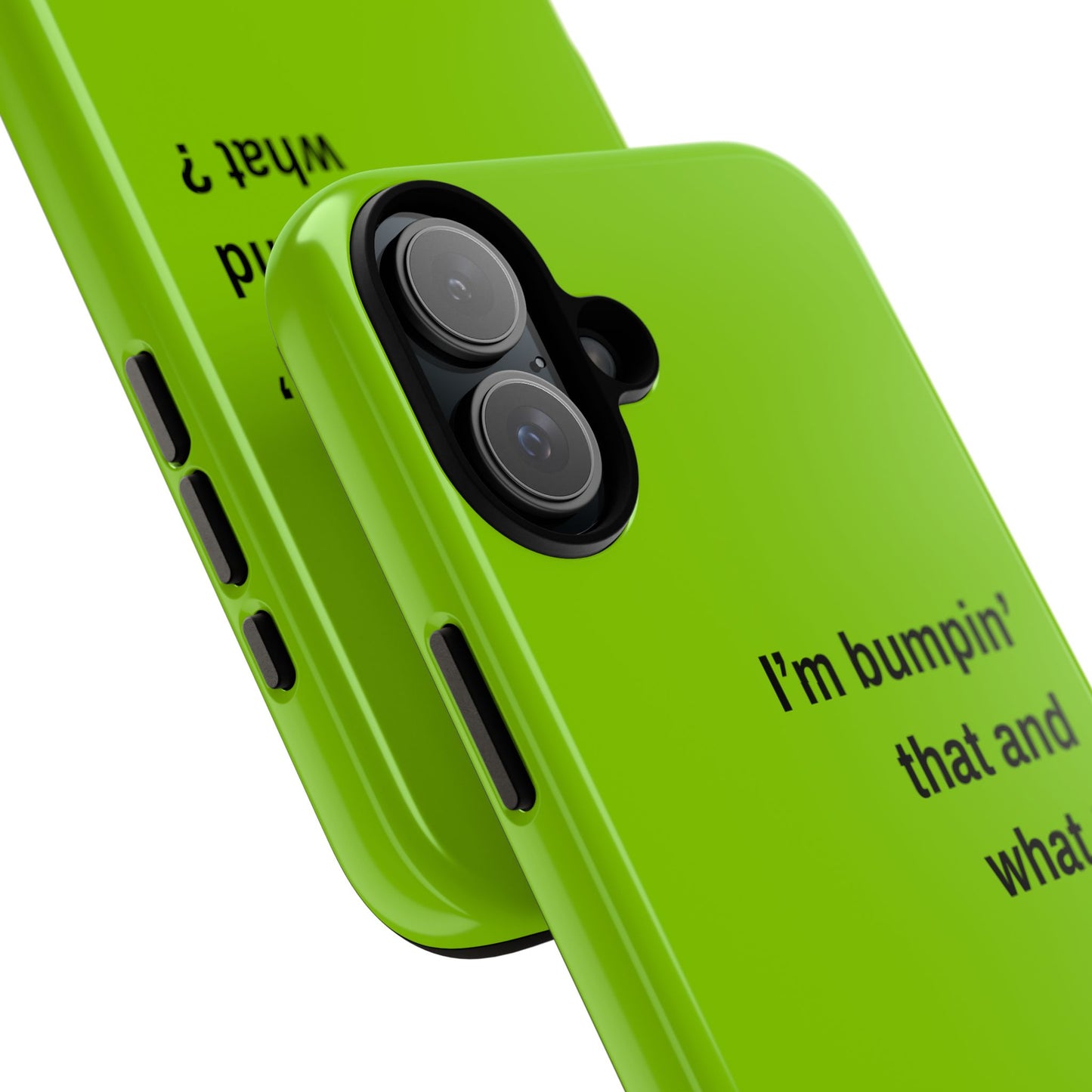 Coque de téléphone vibrante - "I'm bumpin' that and what ?" - Protection stylée pour les amateurs de musique