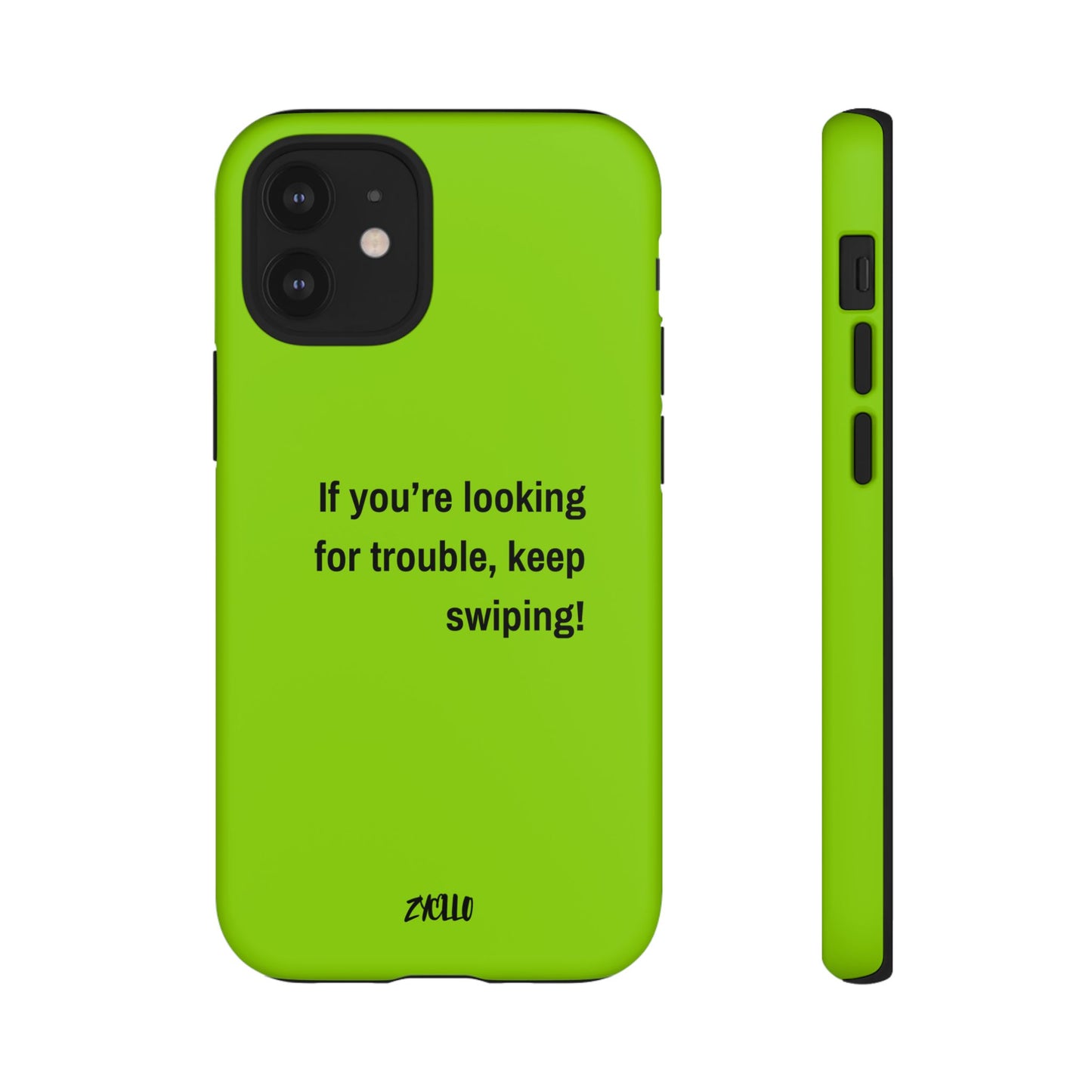 Coque de téléphone Tough amusante - "If You’re Looking for Trouble, Keep Swiping!' for Trendsetters" / "Si vous cherchez des ennuis, continuez de faire défiler !" pour les adeptes de tendances