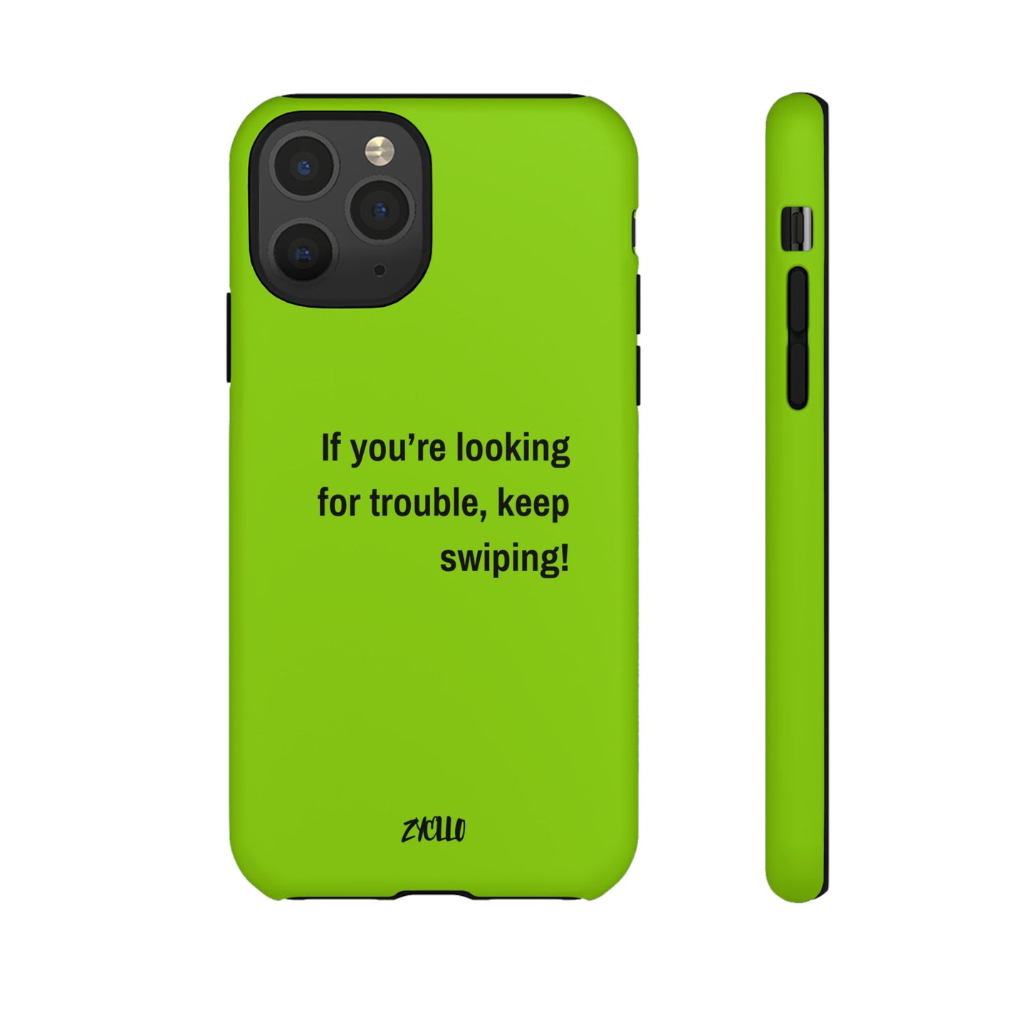 Coque de téléphone Tough amusante - "If You’re Looking for Trouble, Keep Swiping!' for Trendsetters" / "Si vous cherchez des ennuis, continuez de faire défiler !" pour les adeptes de tendances