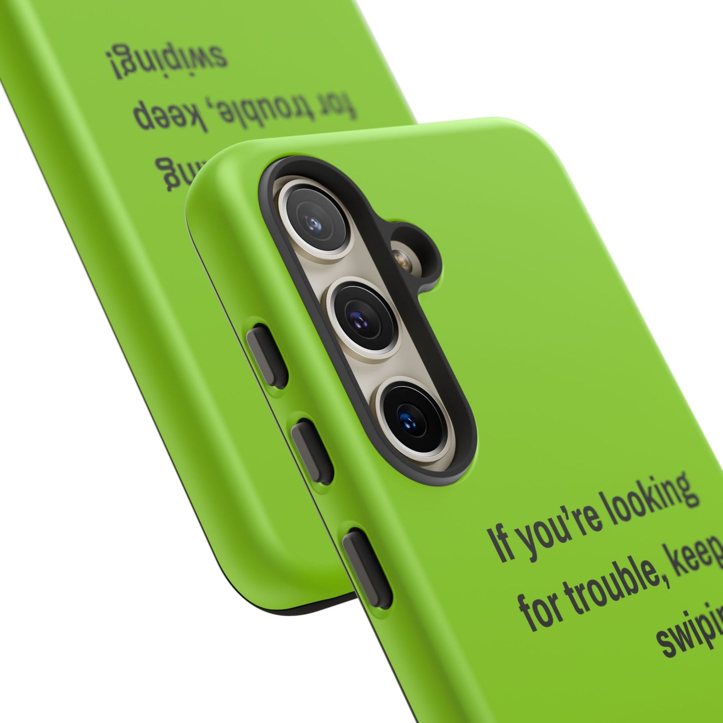 Coque de téléphone Tough amusante - "If You’re Looking for Trouble, Keep Swiping!' for Trendsetters" / "Si vous cherchez des ennuis, continuez de faire défiler !" pour les adeptes de tendances