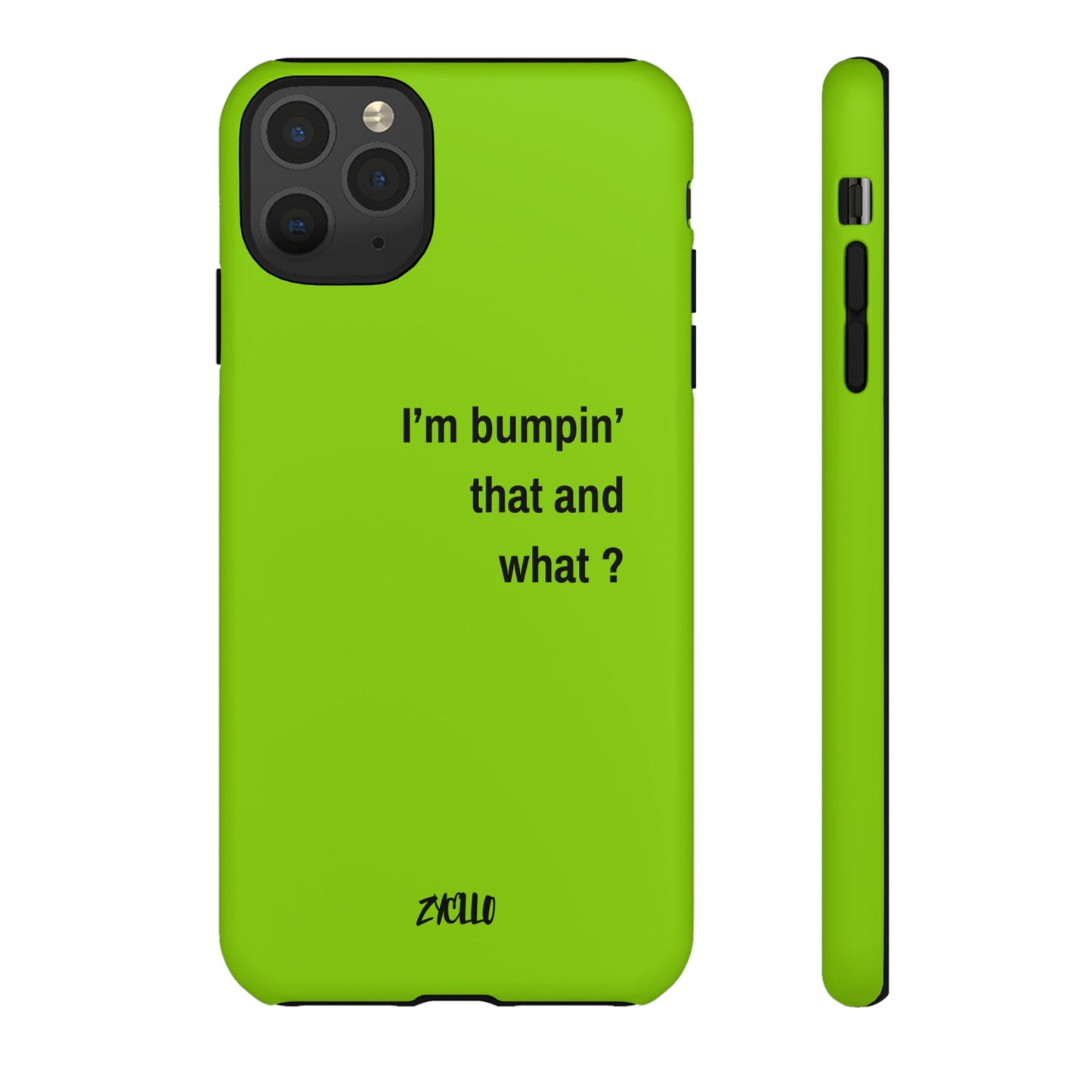 Coque de téléphone vibrante - "I'm bumpin' that and what ?" - Protection stylée pour les amateurs de musique