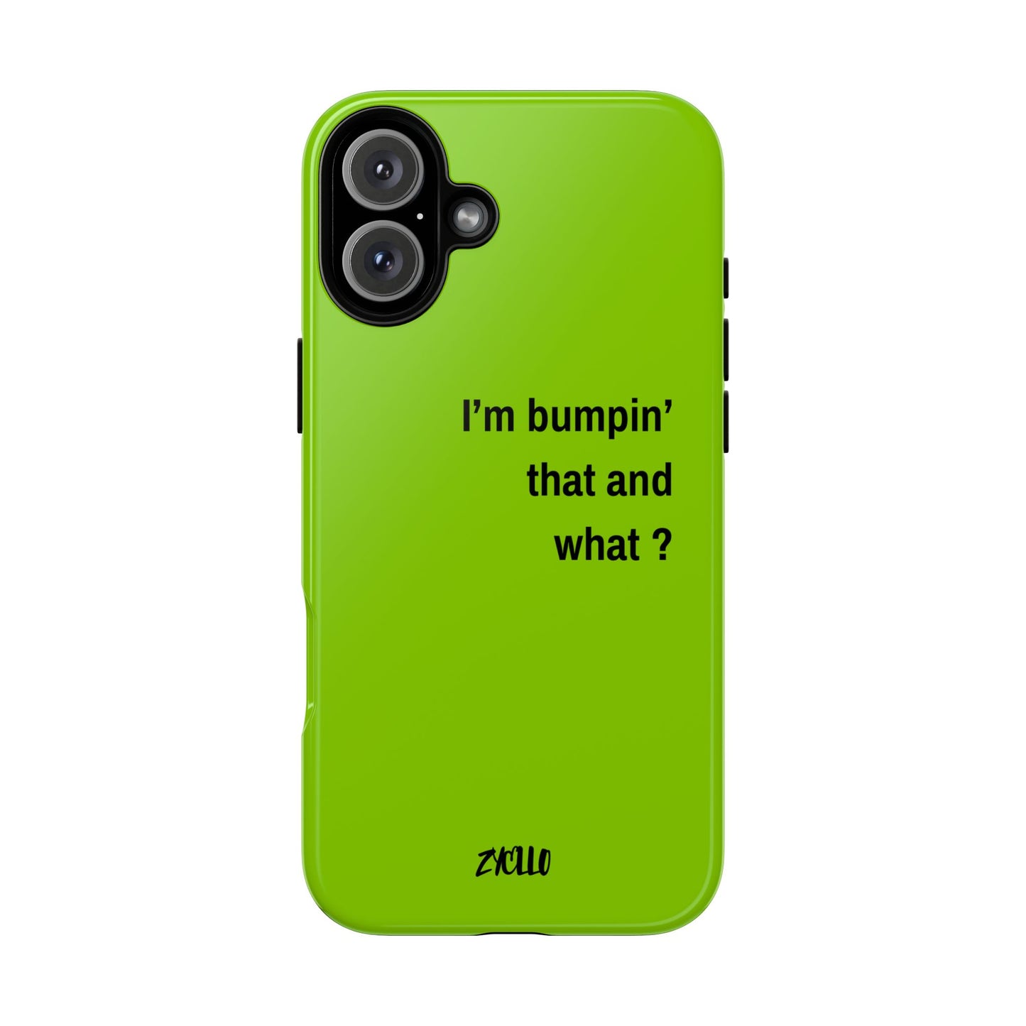 Coque de téléphone vibrante - "I'm bumpin' that and what ?" - Protection stylée pour les amateurs de musique