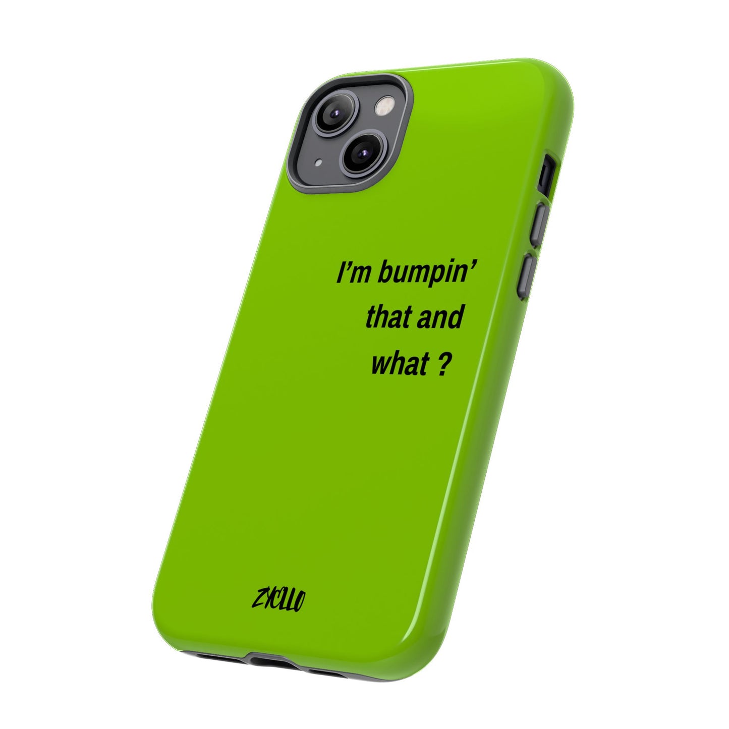 Coque de téléphone vibrante - "I'm bumpin' that and what ?" - Protection stylée pour les amateurs de musique