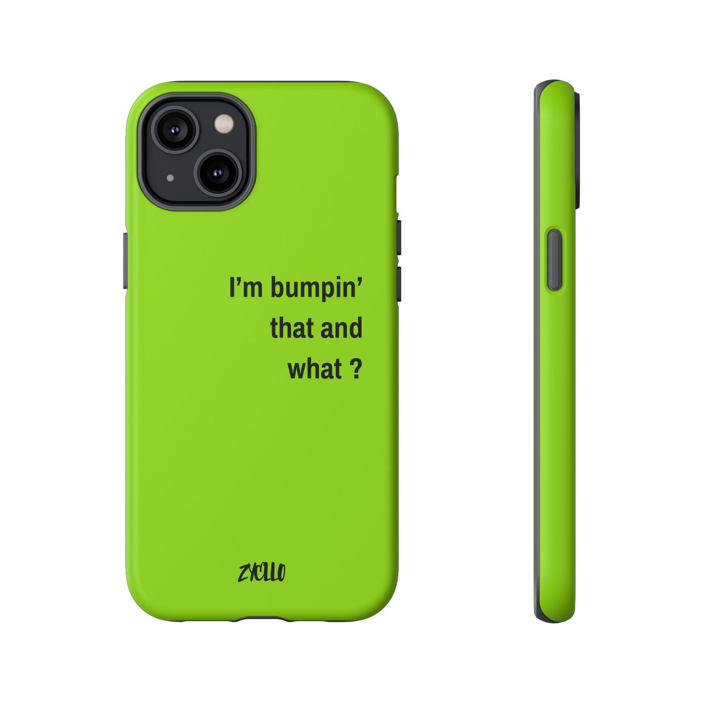 Coque de téléphone vibrante - "I'm bumpin' that and what ?" - Protection stylée pour les amateurs de musique