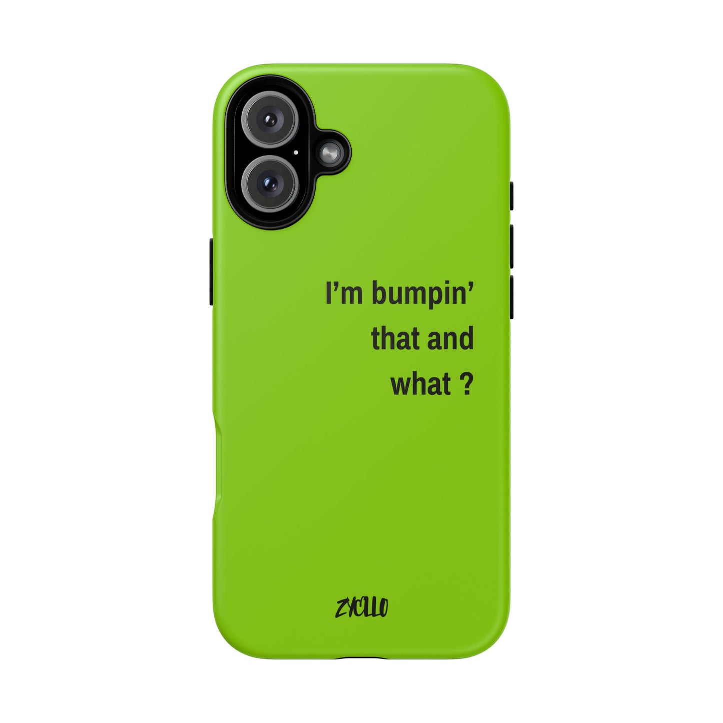 Coque de téléphone vibrante - "I'm bumpin' that and what ?" - Protection stylée pour les amateurs de musique