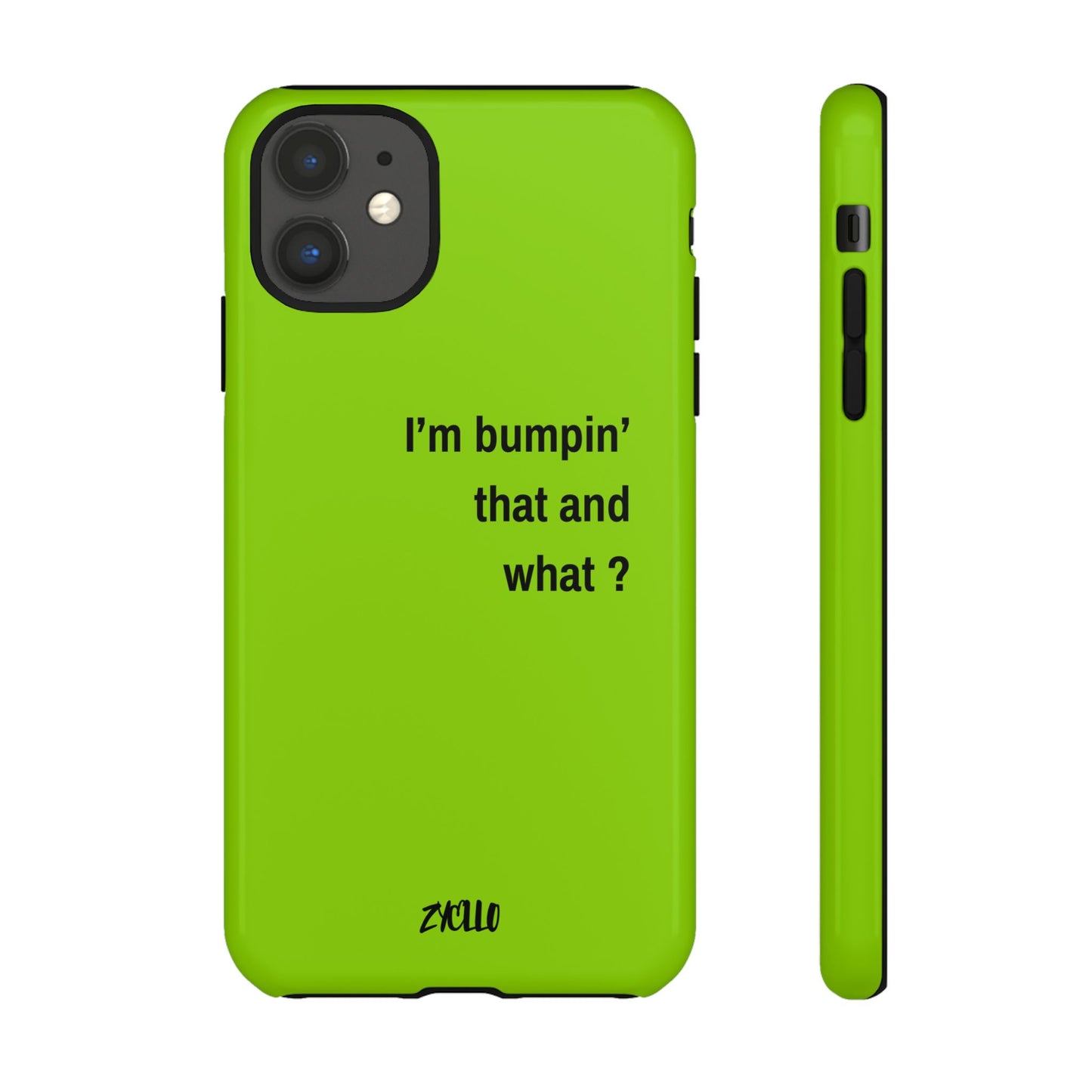 Coque de téléphone vibrante - "I'm bumpin' that and what ?" - Protection stylée pour les amateurs de musique