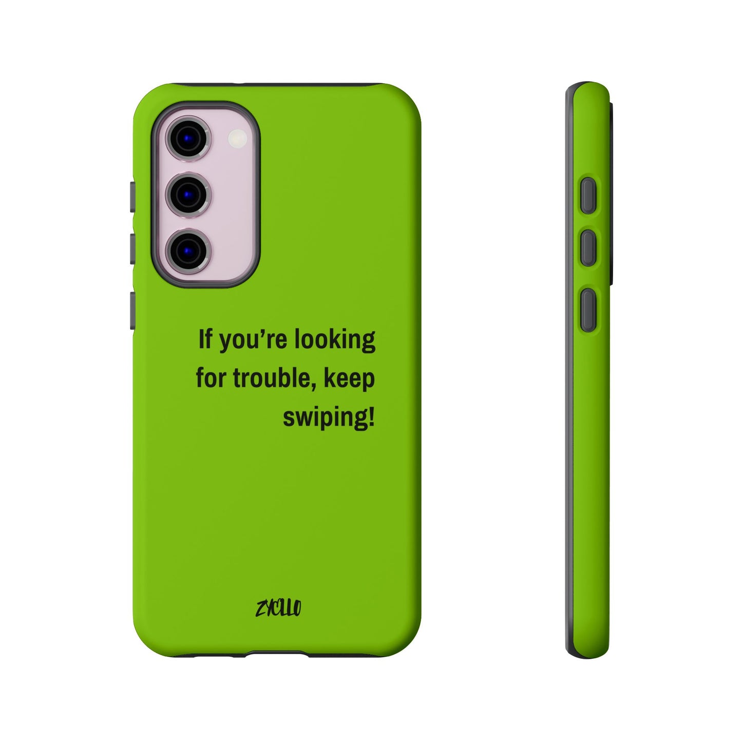 Coque de téléphone Tough amusante - "If You’re Looking for Trouble, Keep Swiping!' for Trendsetters" / "Si vous cherchez des ennuis, continuez de faire défiler !" pour les adeptes de tendances