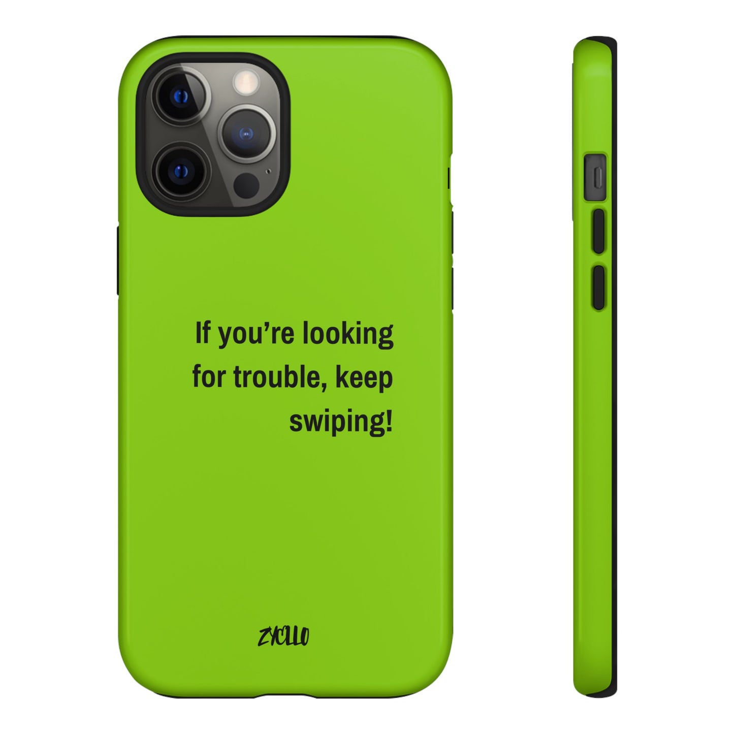 Coque de téléphone Tough amusante - "If You’re Looking for Trouble, Keep Swiping!' for Trendsetters" / "Si vous cherchez des ennuis, continuez de faire défiler !" pour les adeptes de tendances