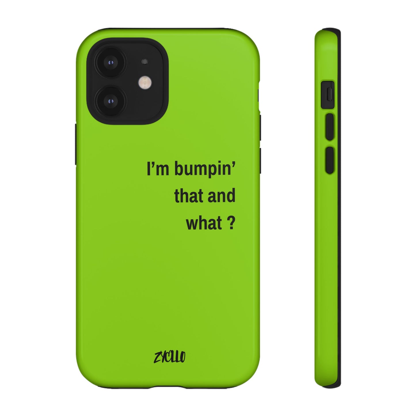 Coque de téléphone vibrante - "I'm bumpin' that and what ?" - Protection stylée pour les amateurs de musique